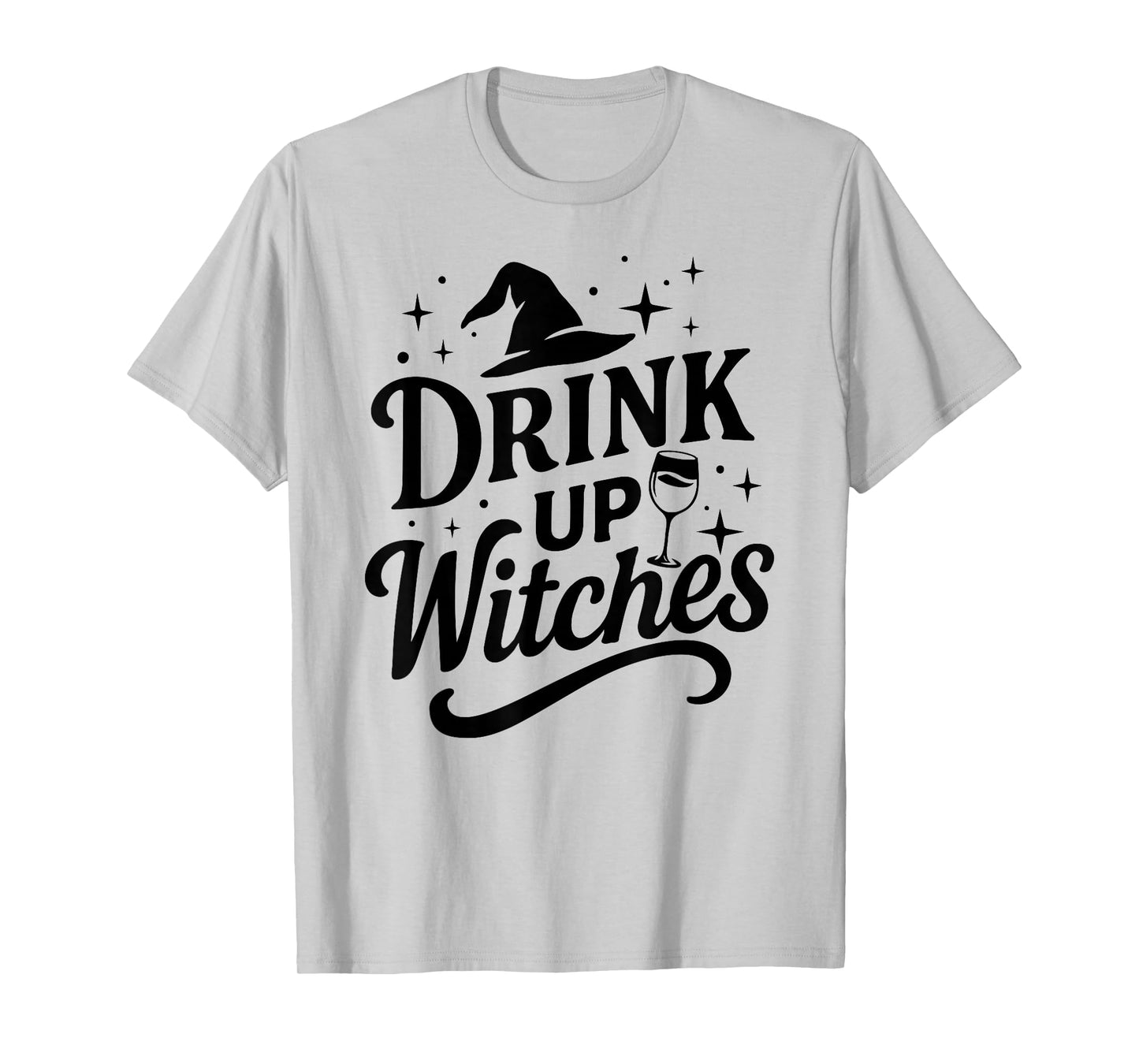 Drink Up Witches Wine Glass Halloween Bachelorette Drinking T-Shirt