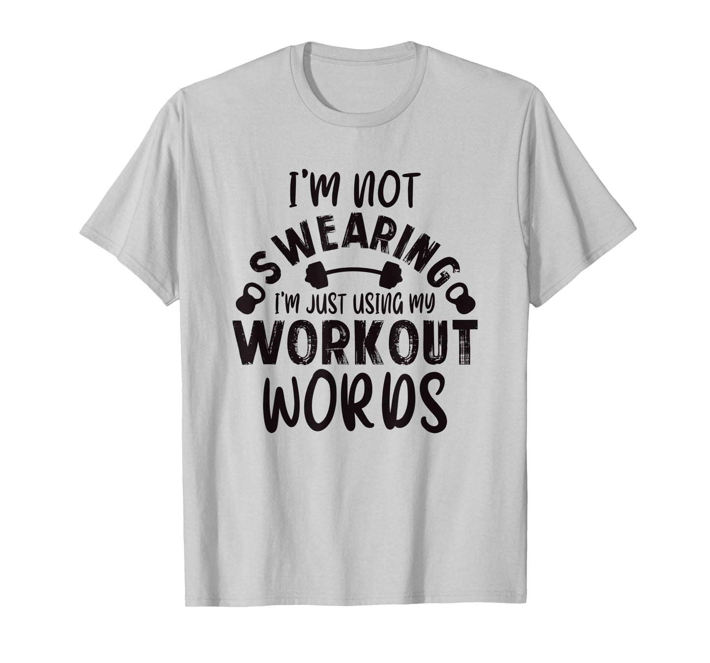 Funny Workout Gym Quote Weightlifting Exercise Bodybuilding T-Shirt