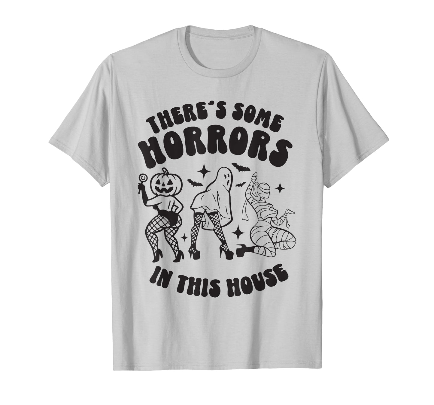 There’s Some Horrors in This House Funny Halloween T-Shirt