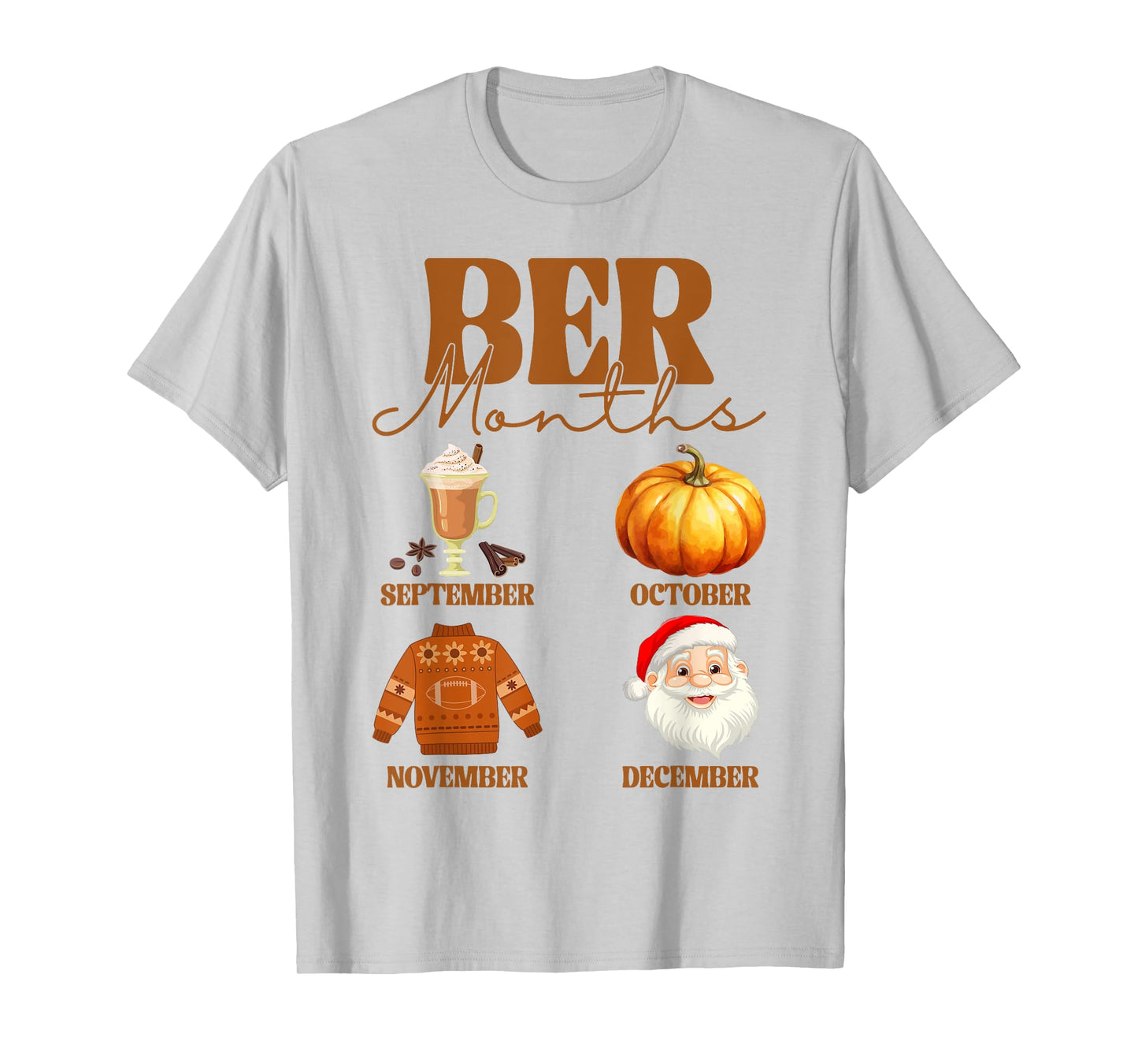 BER Month September October November December Fall Season T-Shirt