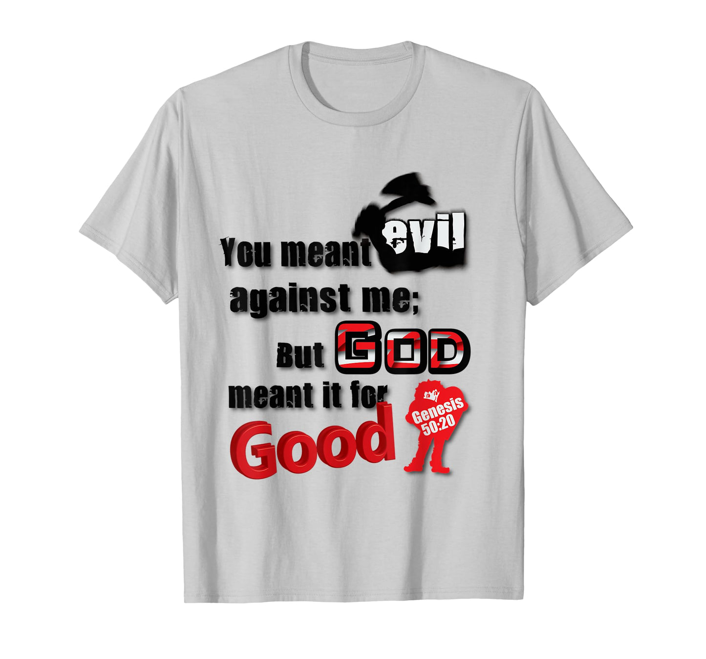 You Meant Evil T-Shirt