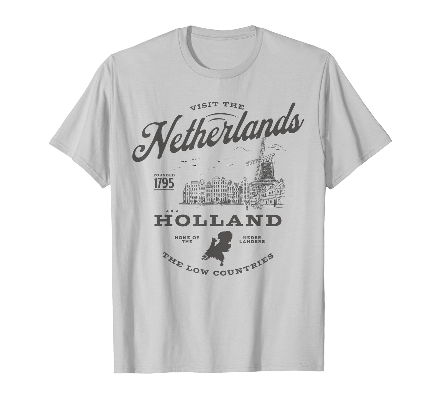 Visit The Netherlands Est 1795 The Low Countries Holland T-Shirt
