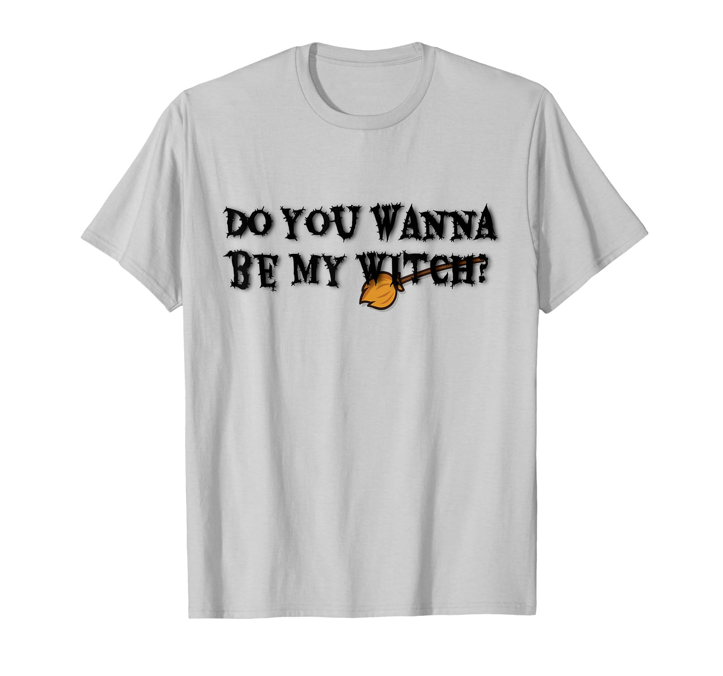 Do You Wanna Be My Witch Funny Halloween Costume T-Shirt