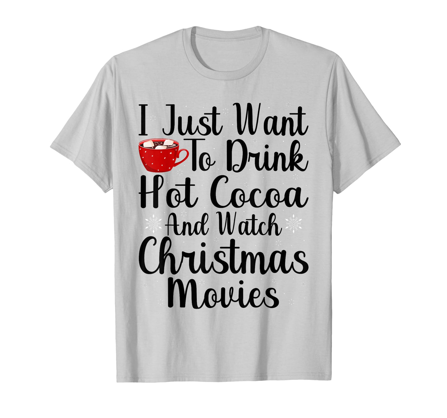 Cocoa Hot Chocolate and Watching Holiday Movies Christmas T-Shirt