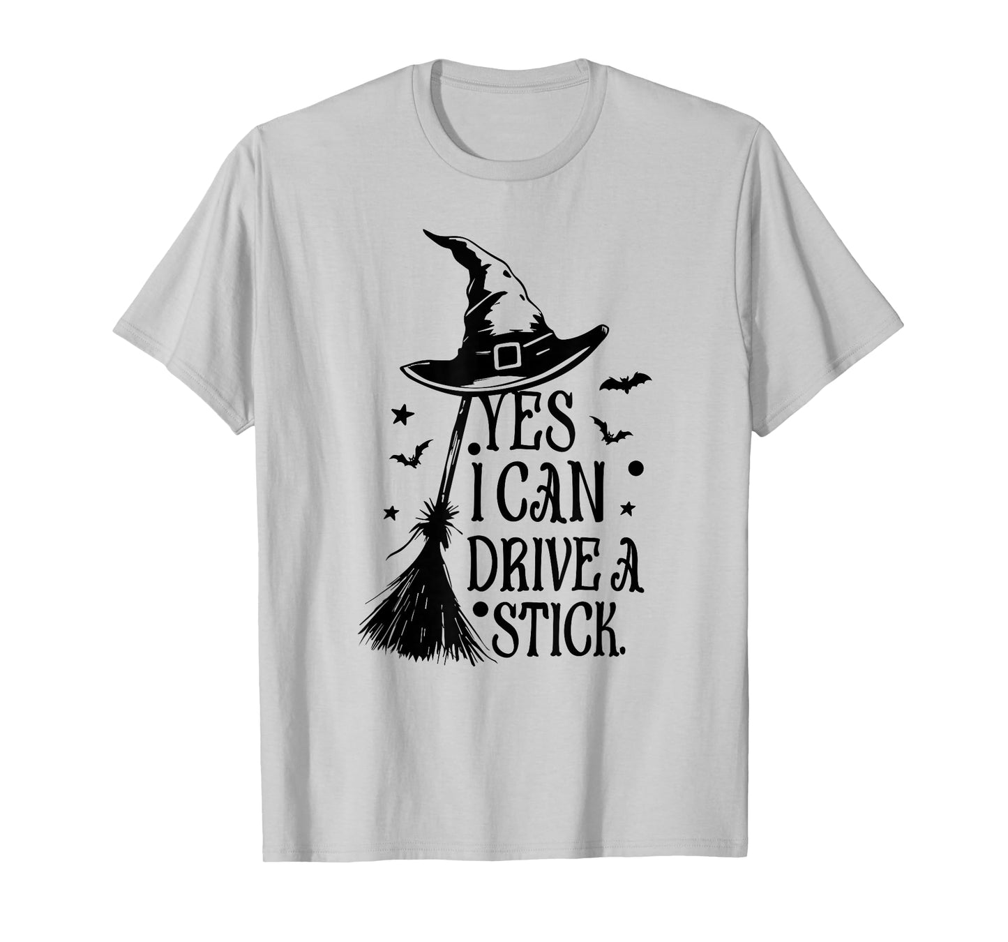 Witches, Bats, Witch Broom and Hat Yes I Can Drive A Stick T-Shirt