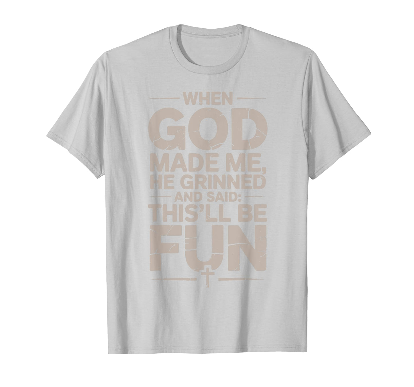 Toddler When God Made Me He Grinned and Said Men Son Brother T-Shirt