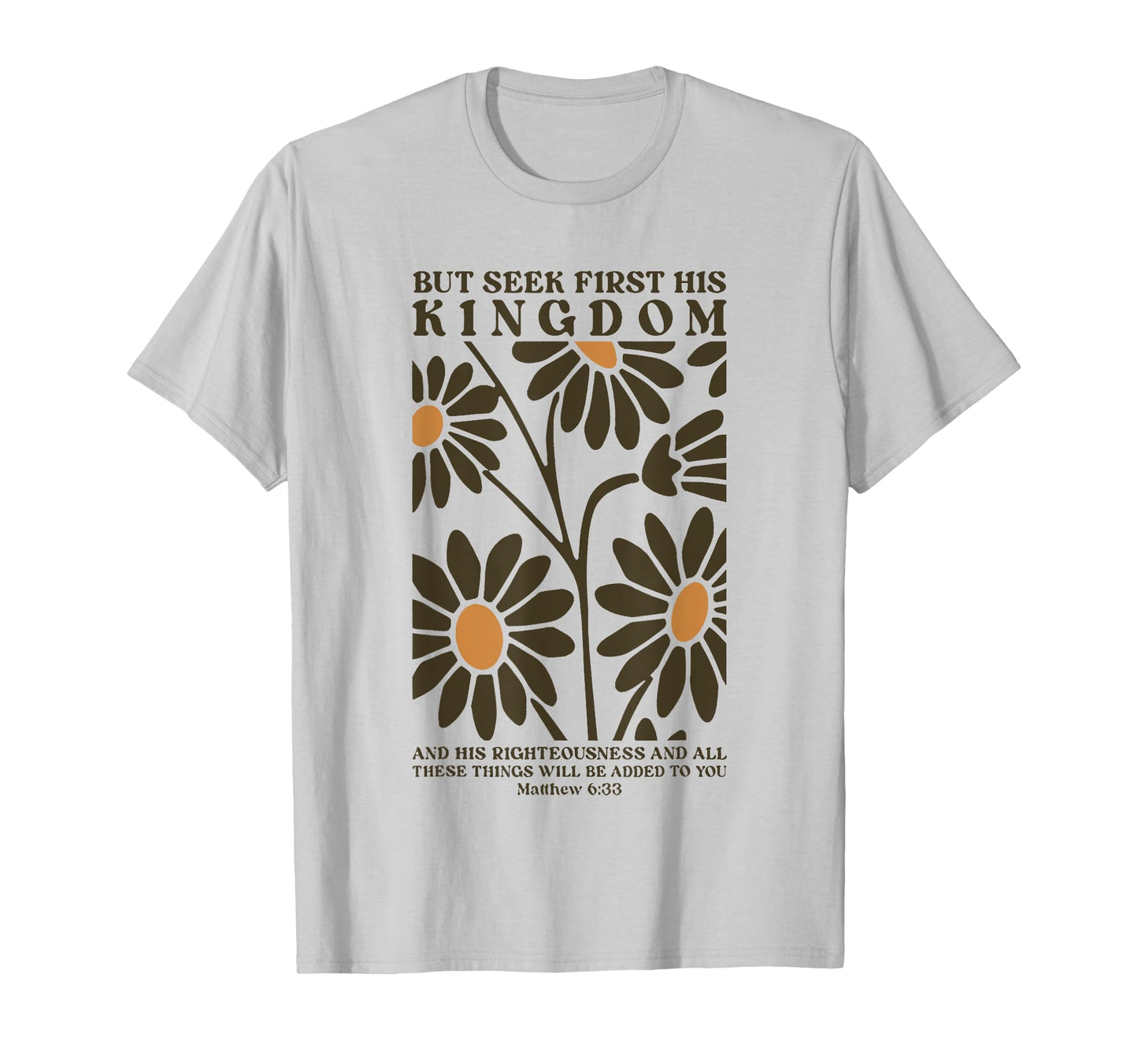 but seek first his kingdom and his righteousness T-Shirt
