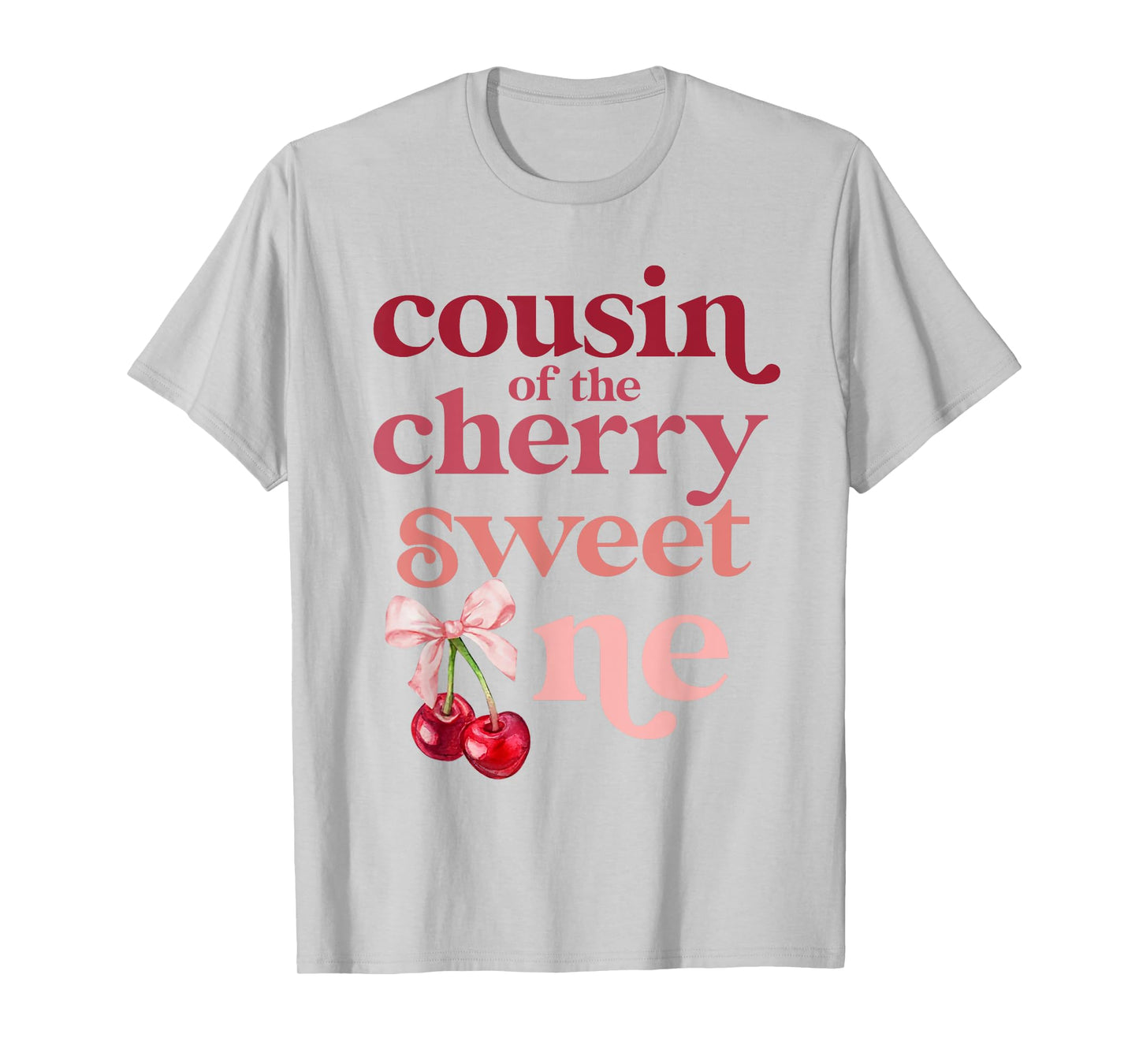 Cousin of the Cherry Sweet One Coquette First Birthday 1st T-Shirt