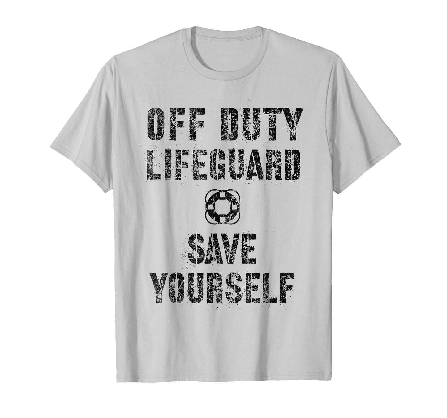 Funny Save Yourself Off Duty Lifeguard Swimming Pool Guard T-Shirt