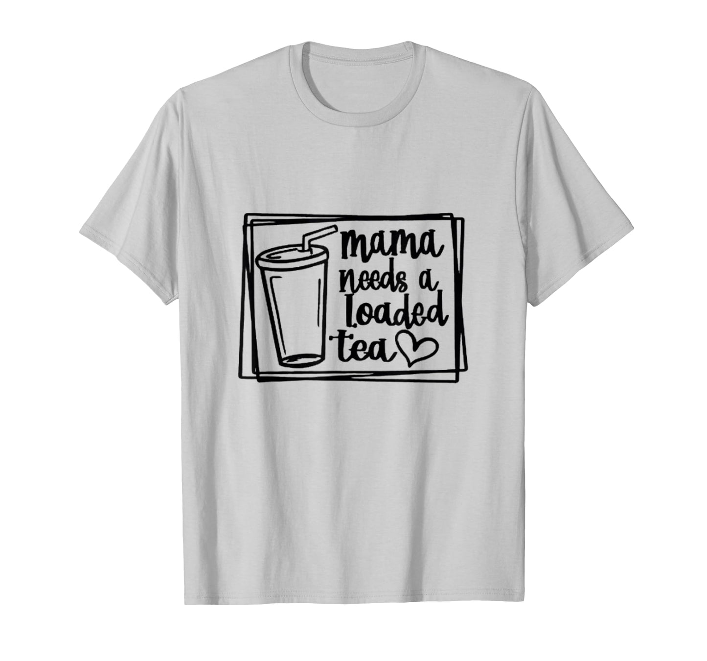 Mama Needs a Loaded Tea Fitness Nutrition Gym Workout T-Shirt
