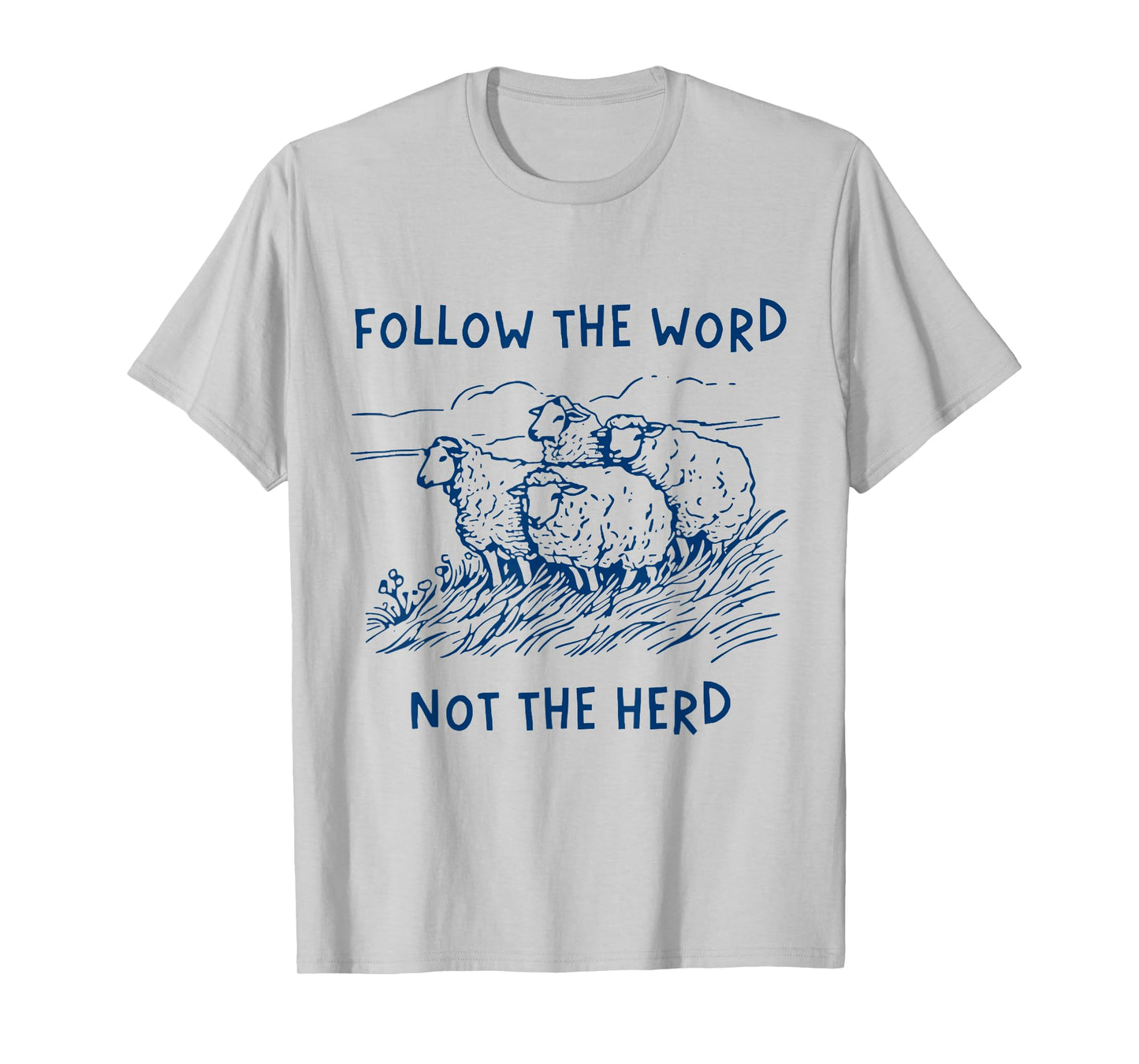 Follow the word not the herd sheep T-Shirt