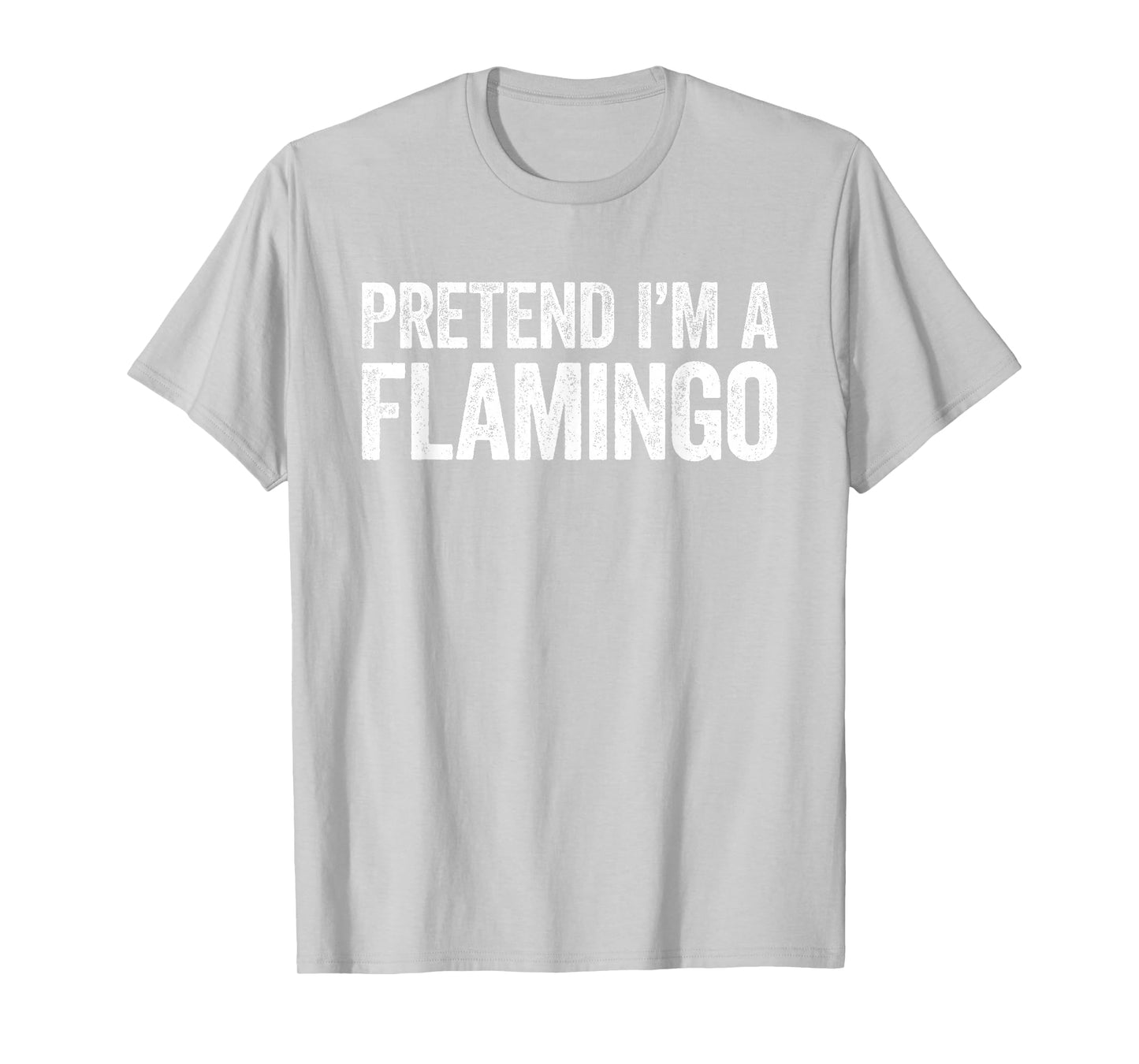 Pretend I'm A Flamingo Shirt Adult Kids Men Women Costume T-Shirt