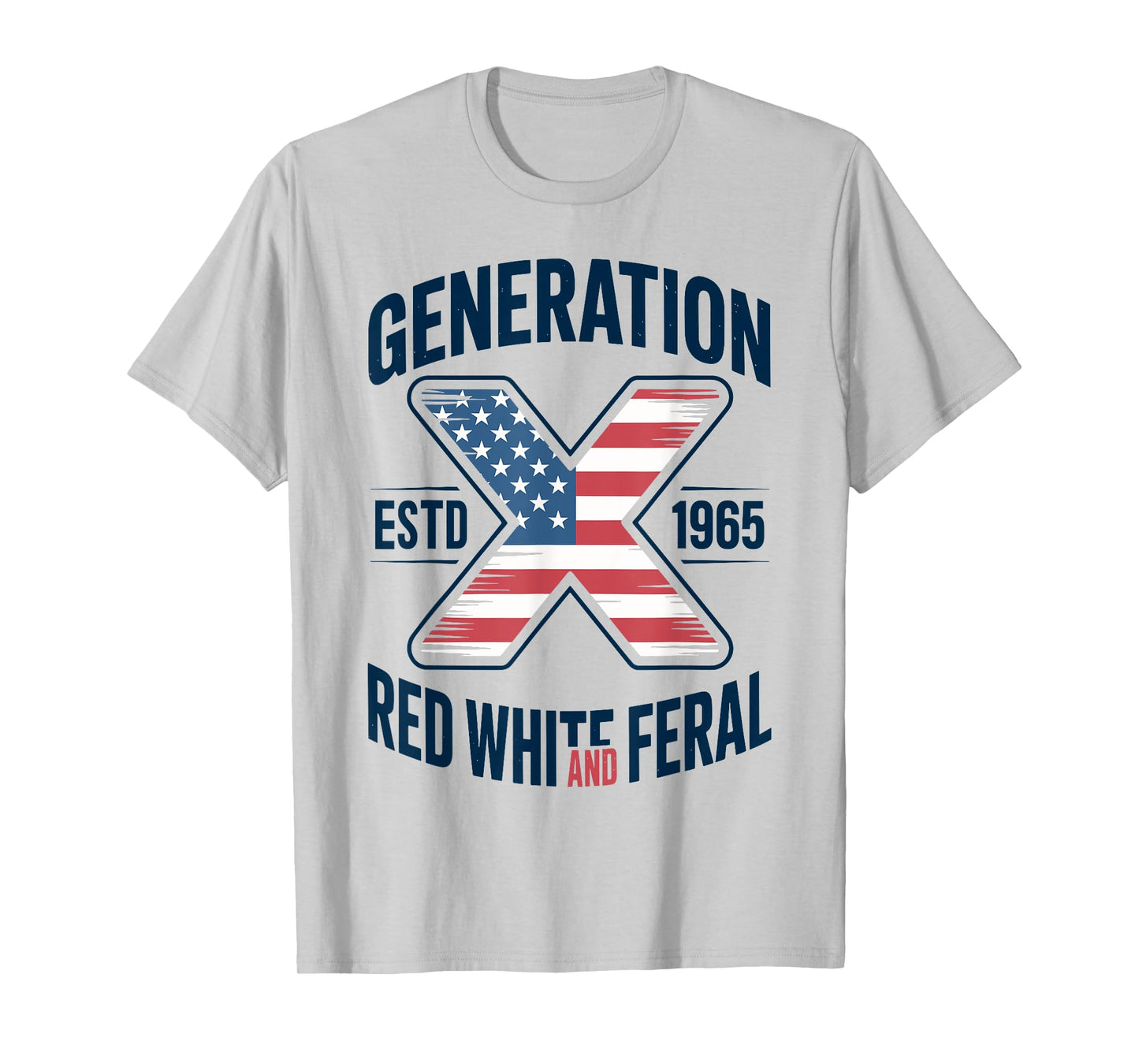 Generation X 1965 Red White and Feral American Flag Gen Xer T-Shirt