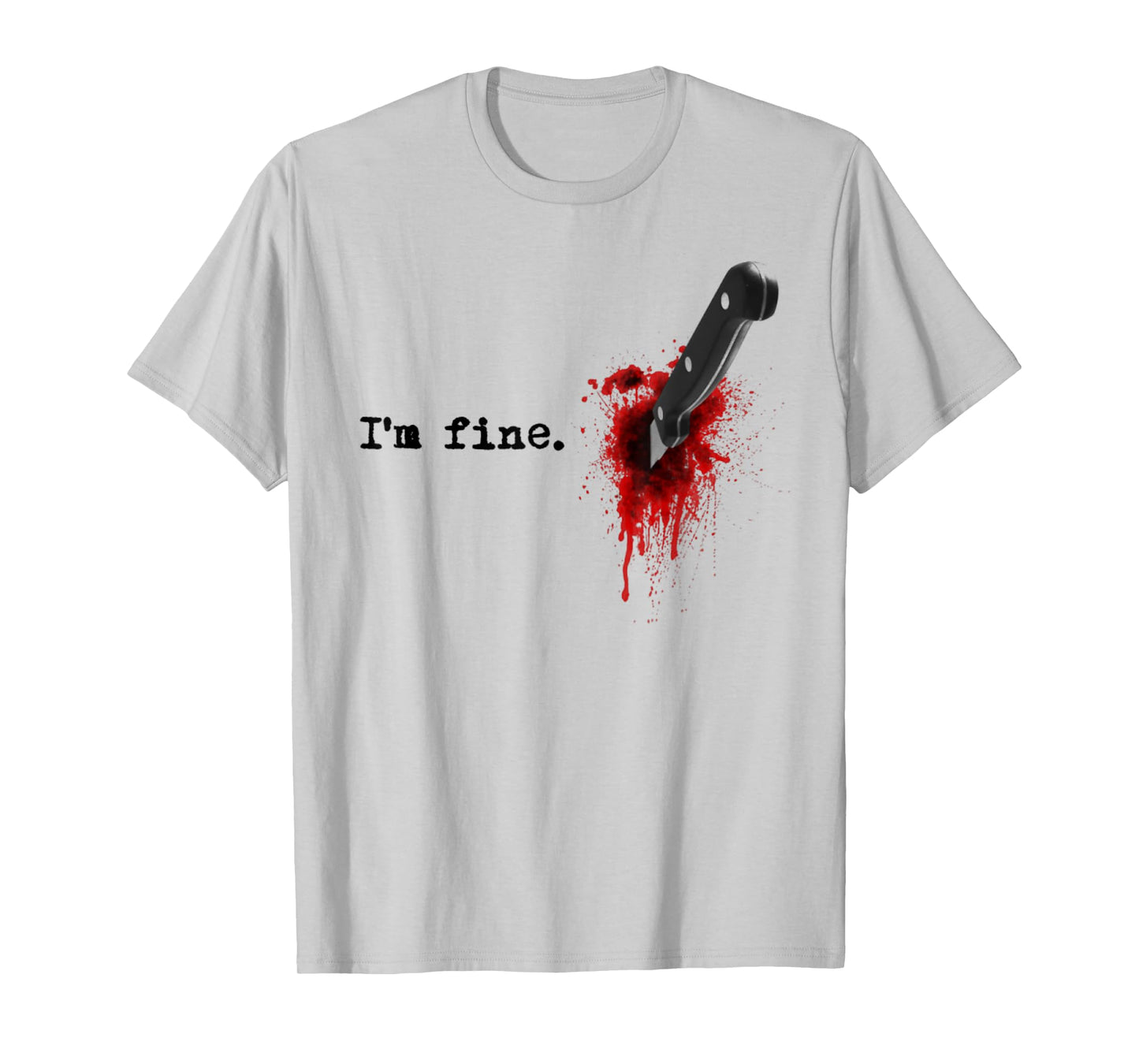 I'm Fine Bloody Halloween T-Shirt