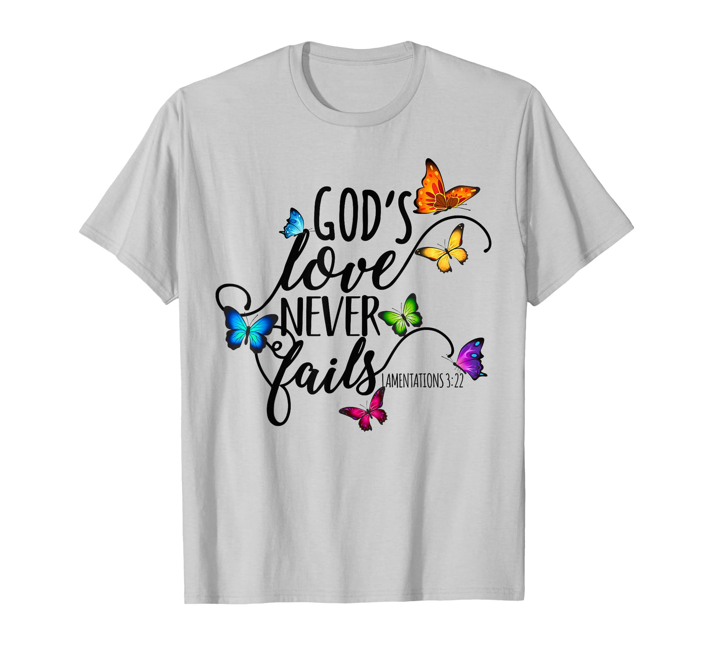 God's Love Never Fails - Butterfly Art - Religious T-Shirt