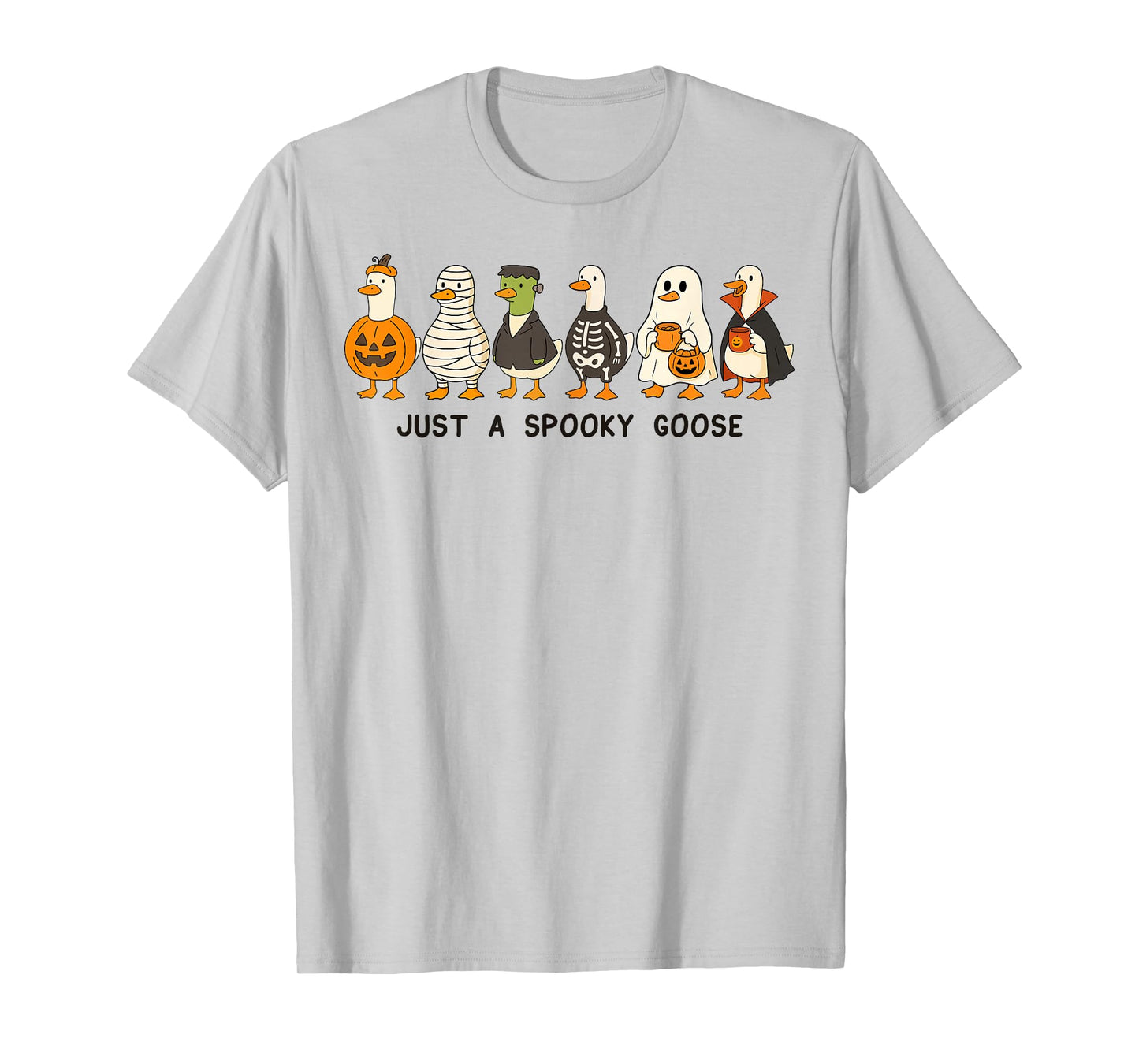Just A Spooky Goose Halloween Silly Goose Funny Halloween T-Shirt