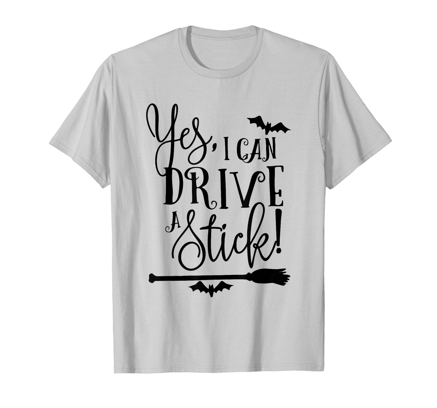 Yes I Can Drive A Stick Halloween Witch Broom Witch Spooky T-Shirt