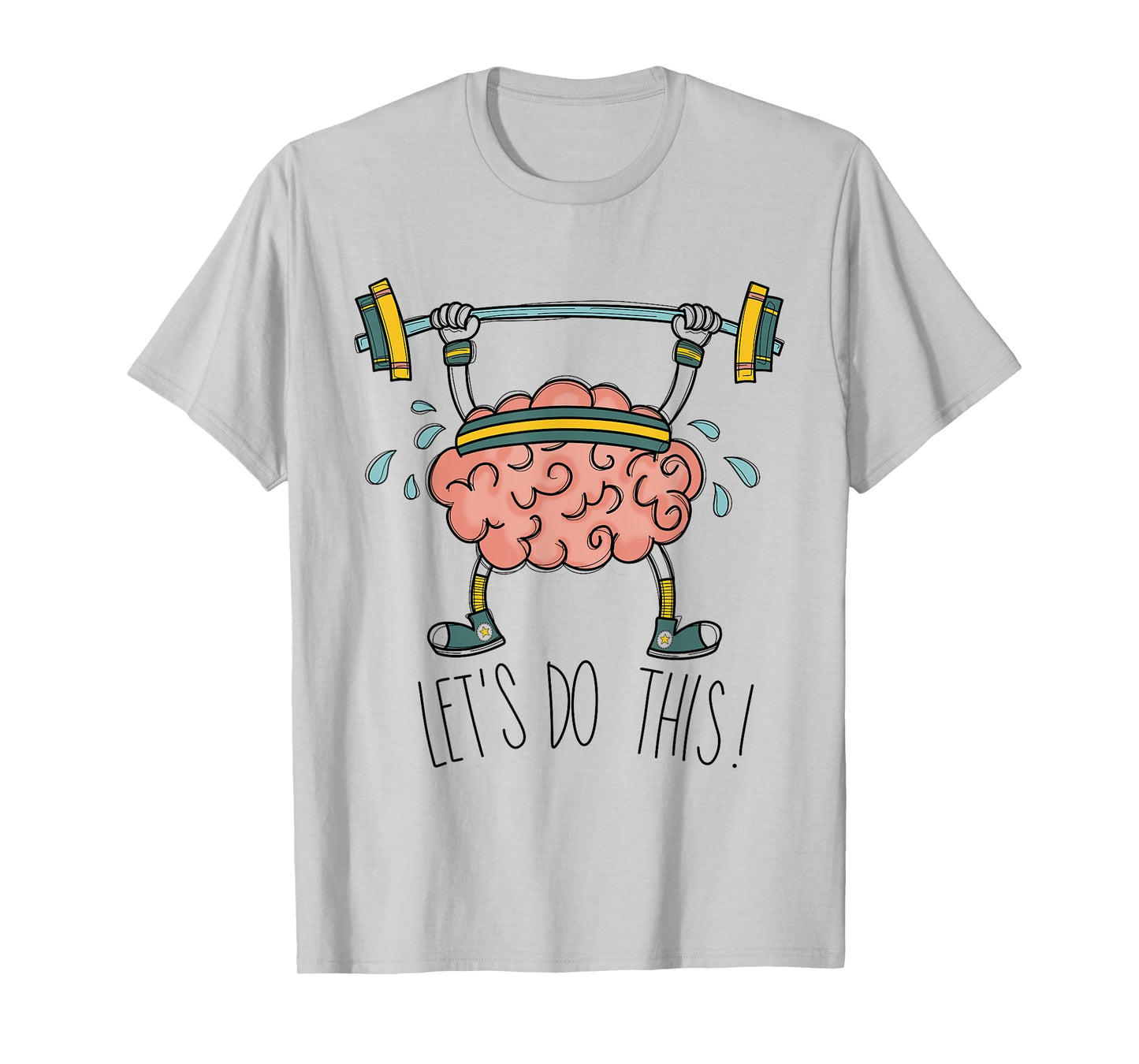 Brain Gym Brain Learning Brain Teacher Let's Do This Men Women Girls Kids T-Shirt