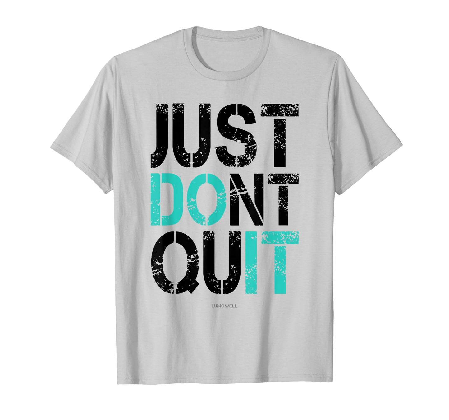 Just Dont Quit Shirt - Just Do It Motivational T-Shirt