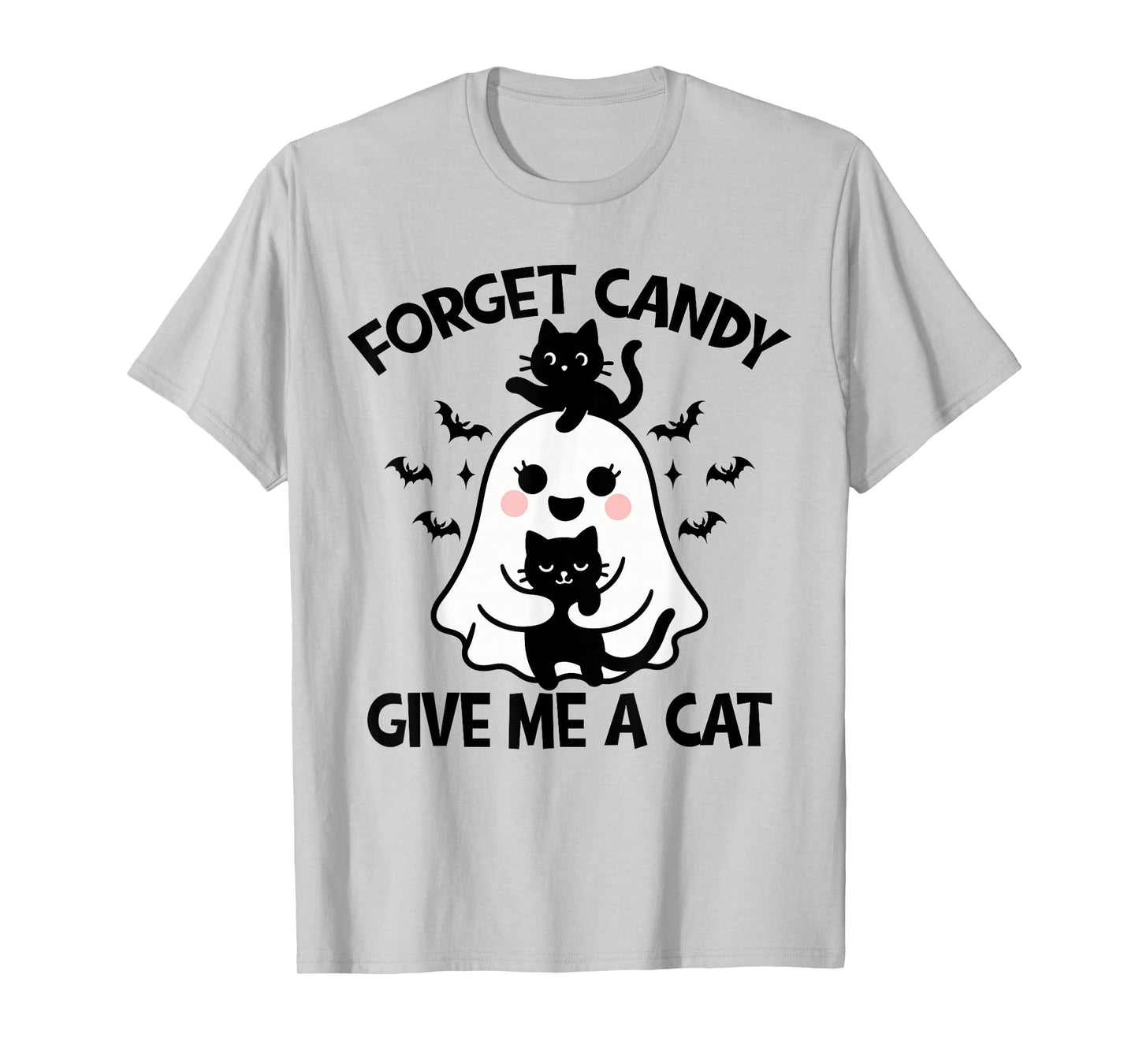 Halloween Forget Candy Give Me Cat Costume Women Men Kids T-Shirt