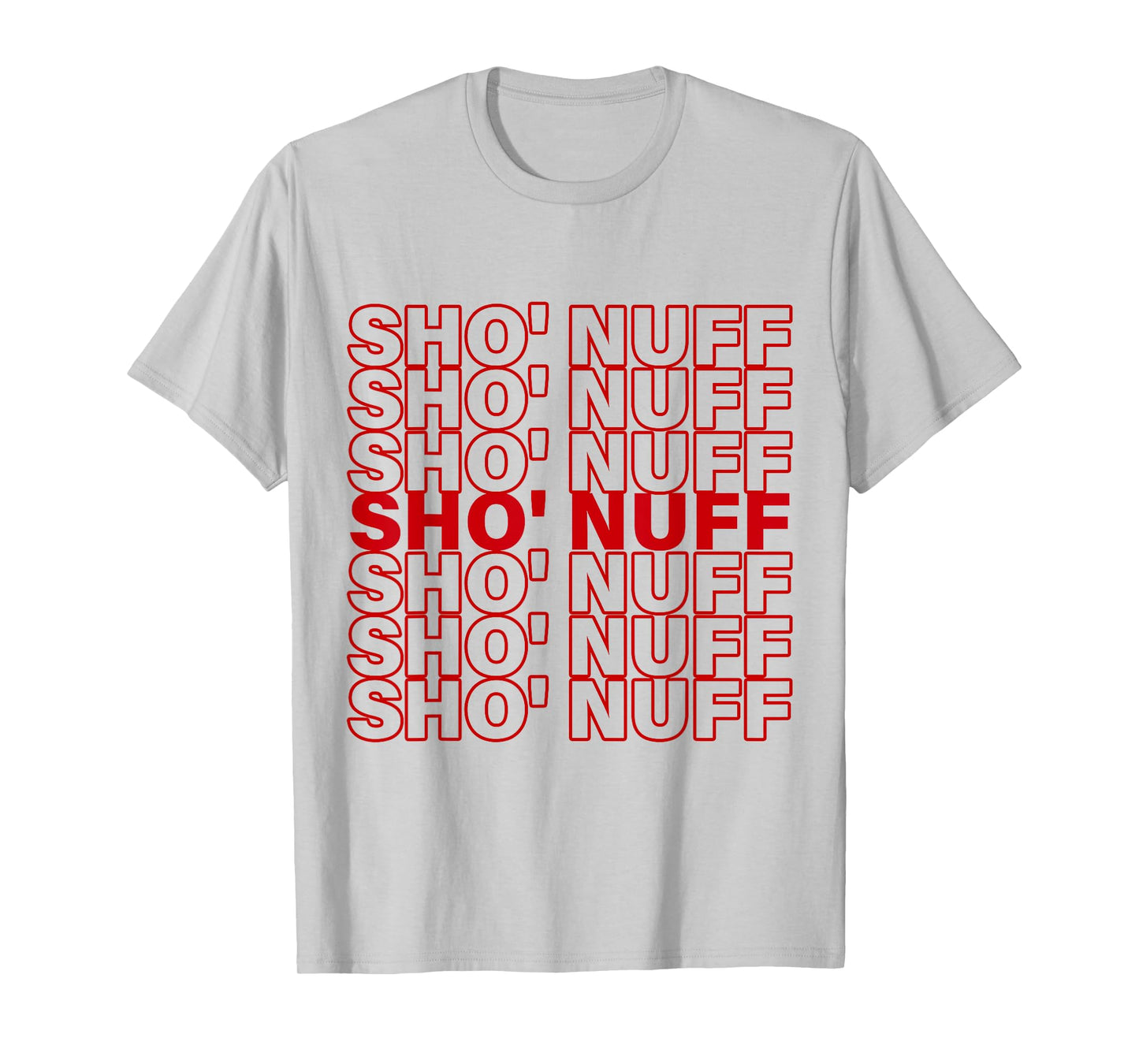 Sho'Nuff Slang Typography T-Shirt