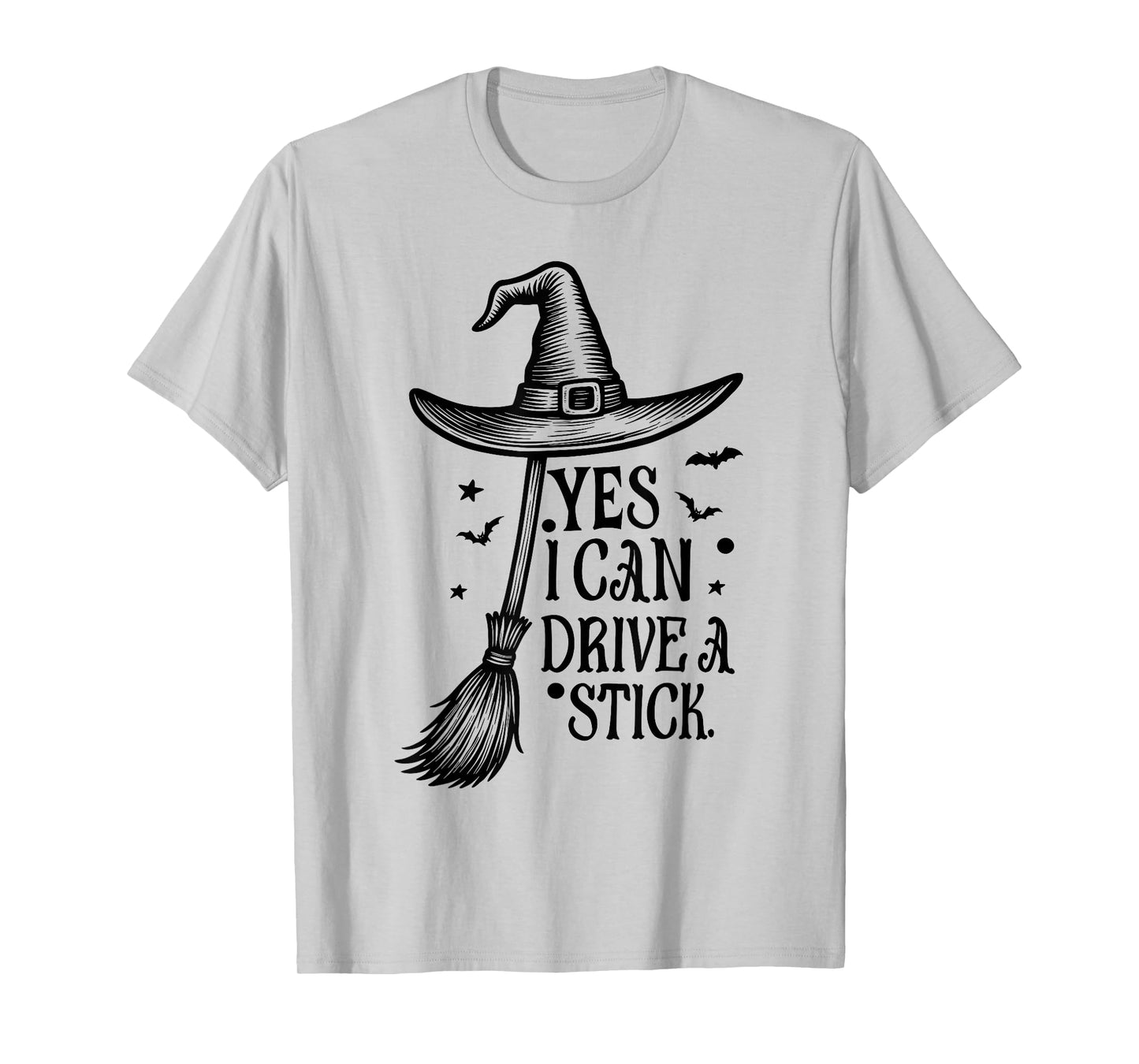 Yes I Can Drive A Stick Funny Halloween Spooky Witch T-Shirt