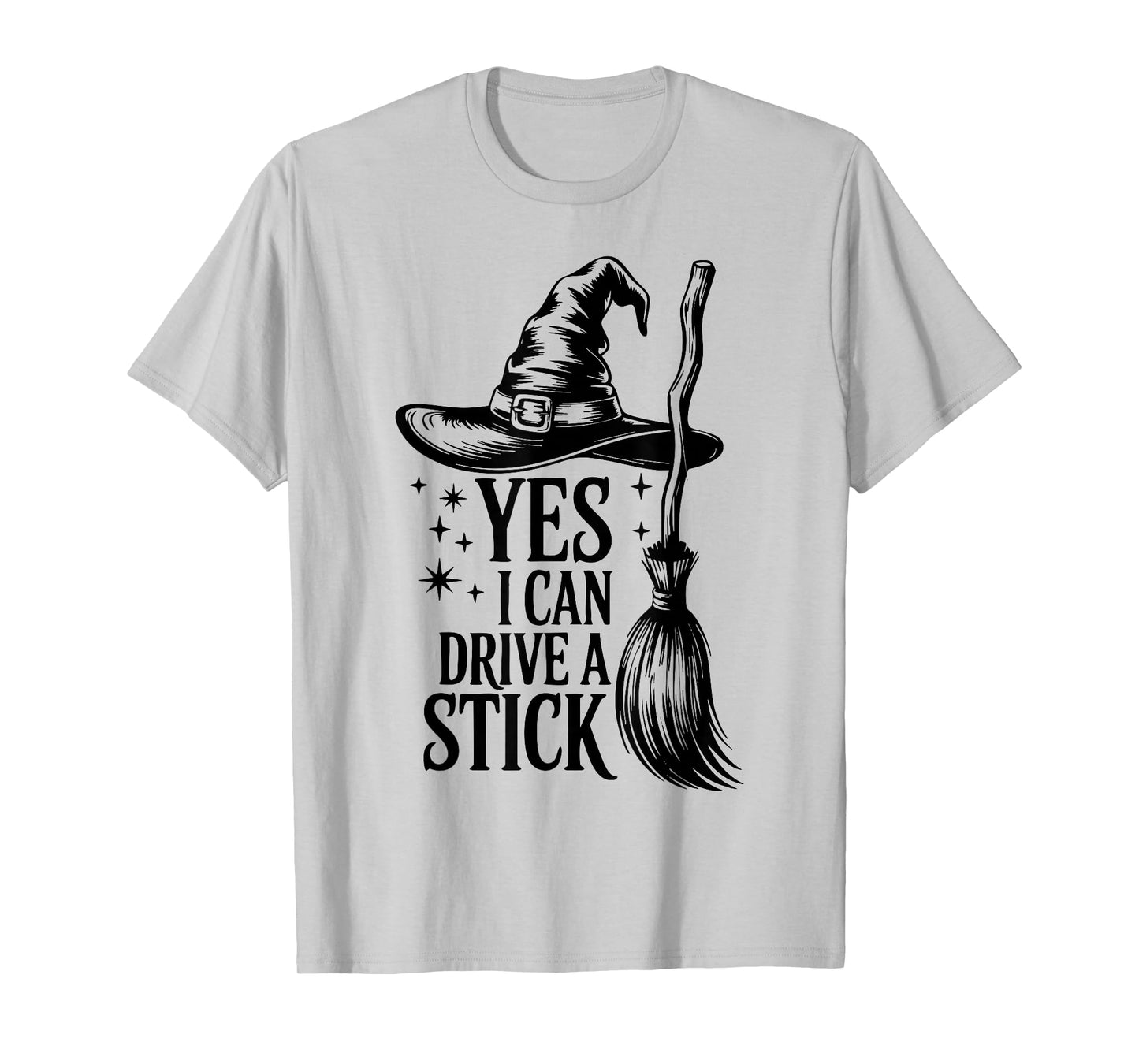 Yes I Can Drive A Stick Funny Halloween Spooky Witch T-Shirt