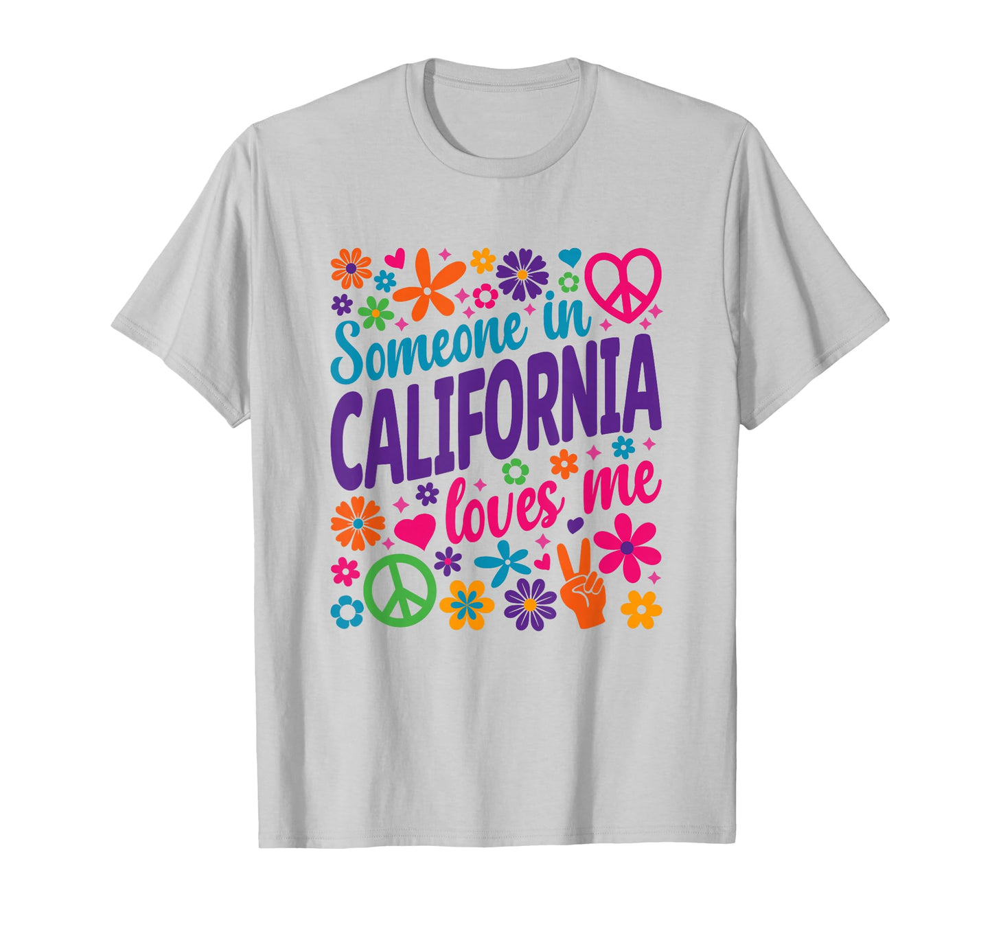 Someone In California Loves Me T-Shirt