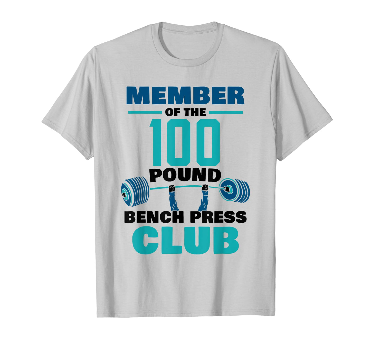 Member Of The 100 Pound Bench Press Club Strength Gym T-Shirt