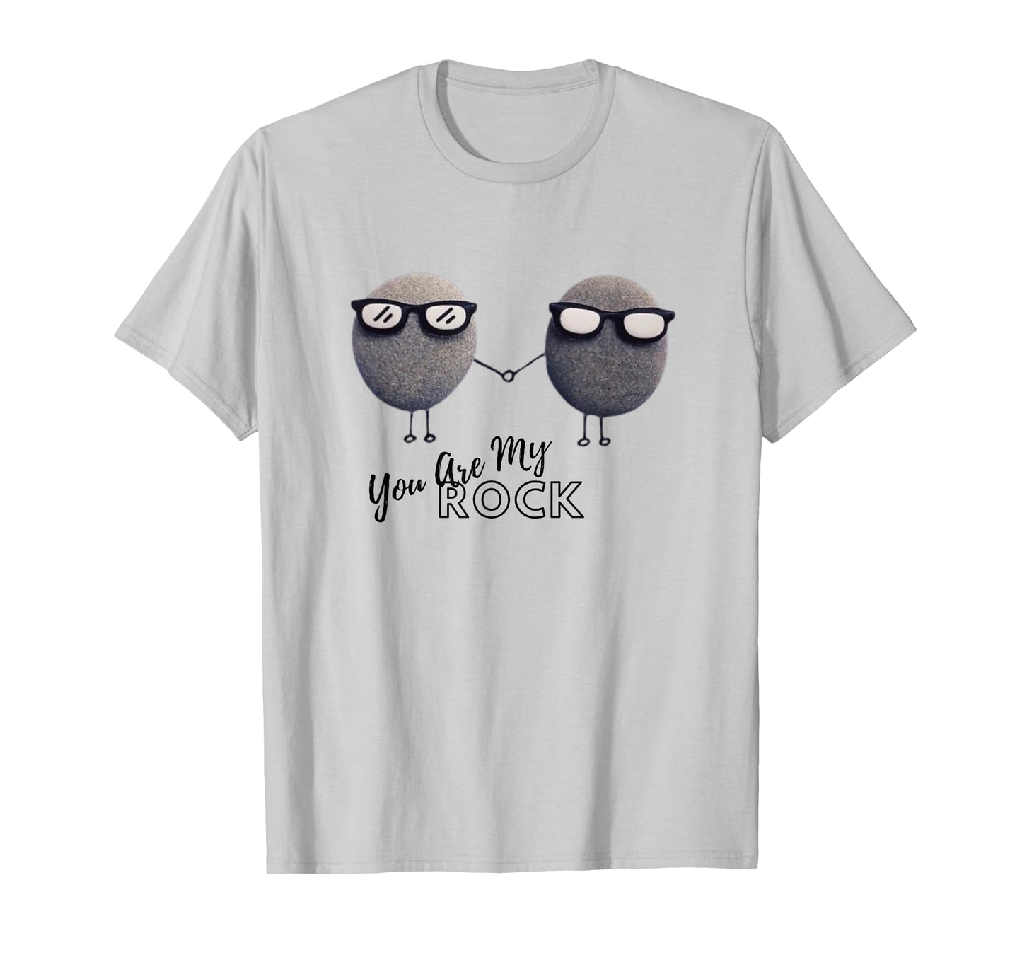 Funny Quote You Are My Rock T-Shirt