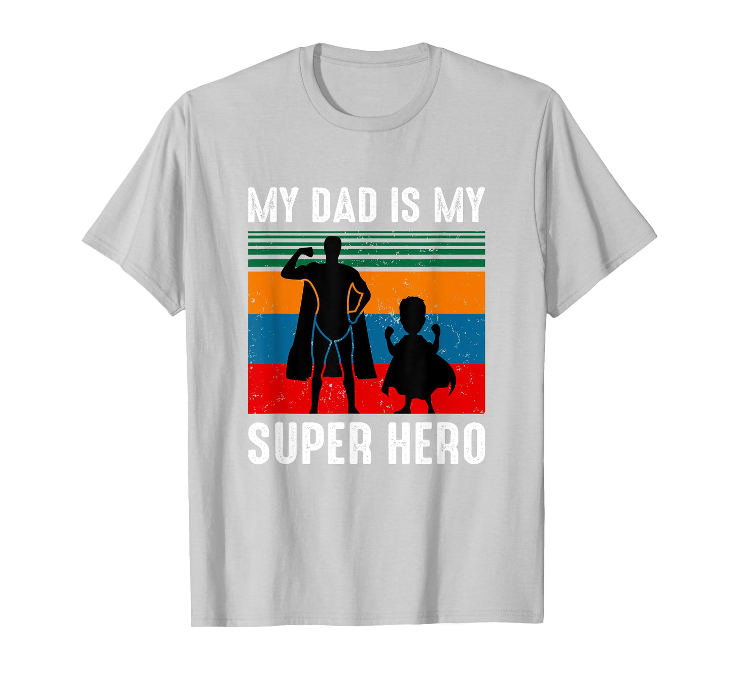 My dad is my superhero T-Shirt