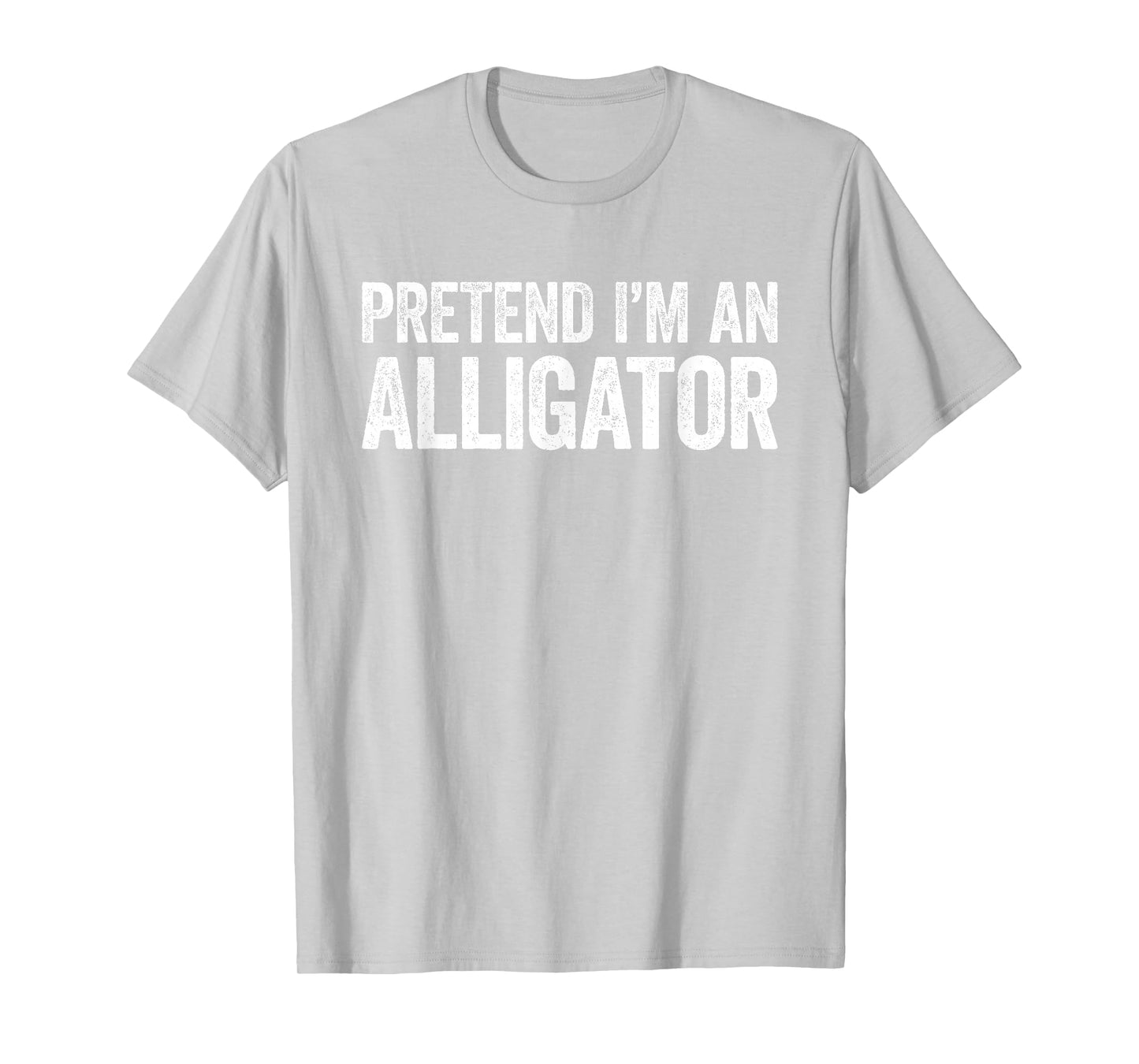 Pretend I'm An Alligator Shirt Adult Kids Men Women Costume T-Shirt