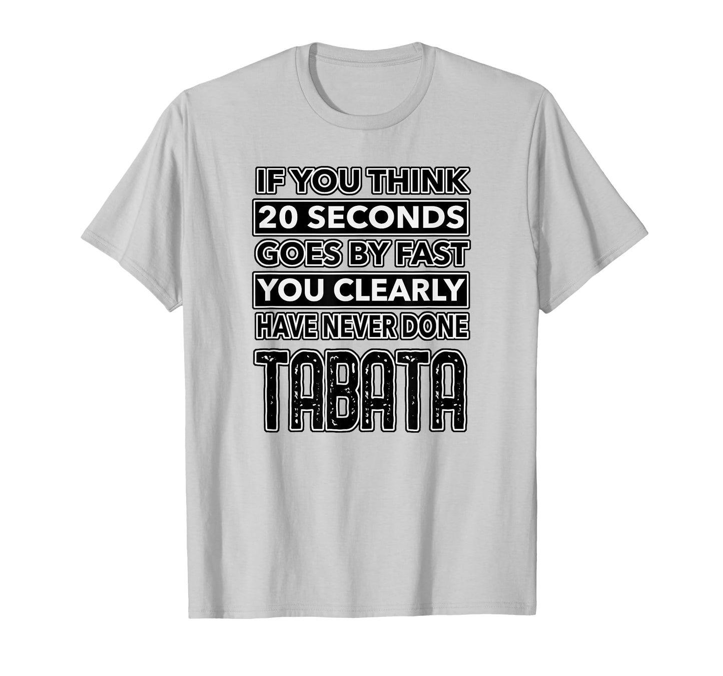 Workout Shirt Fitness Funny TABATA 20 Seconds Lifting Design T-Shirt