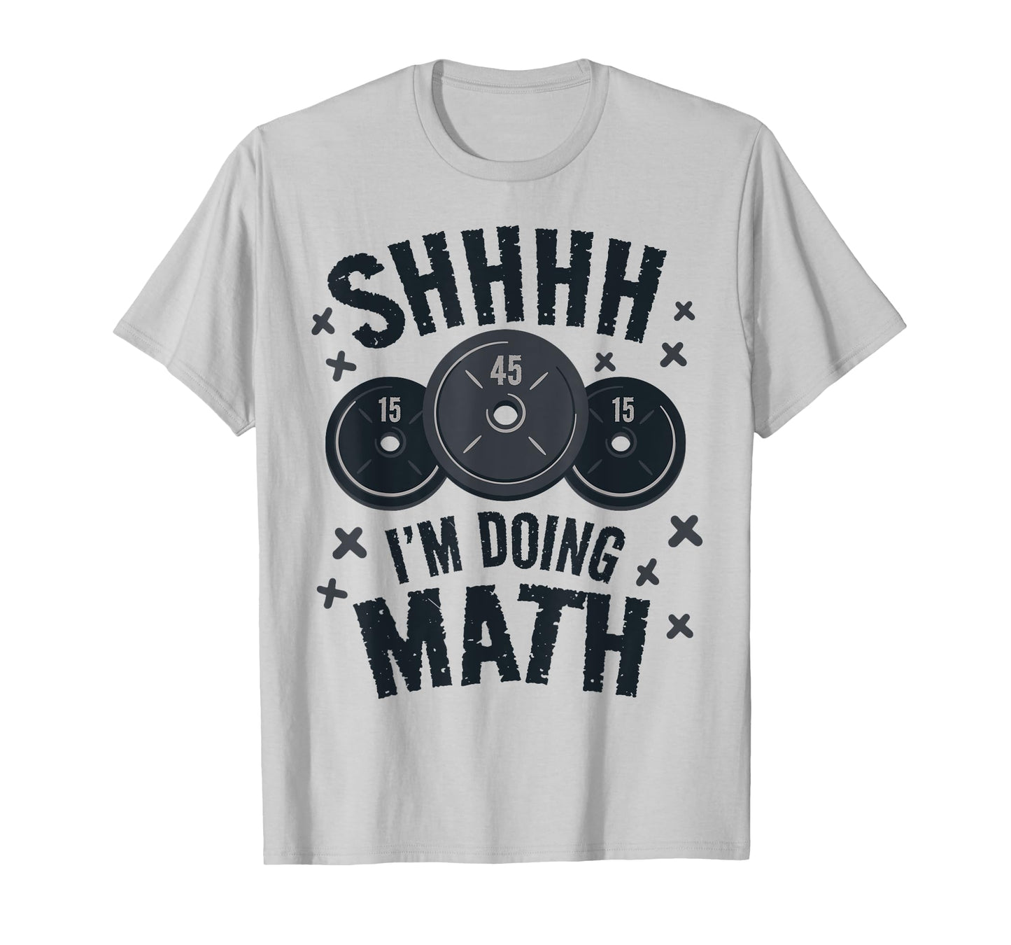Shh I'm Doing Math Workout Shirt for Weightlifter Funny Gym T-Shirt