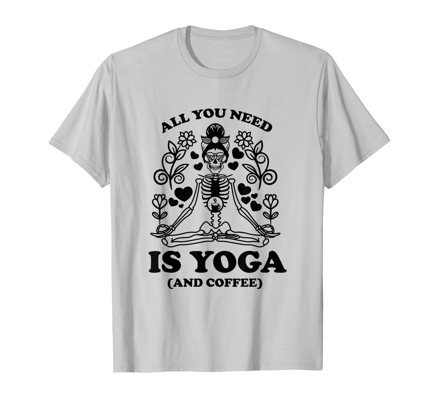 Yoga Coffee Skeleton Namaste Design / Boho Yogi Teacher Men Women T-Shirt