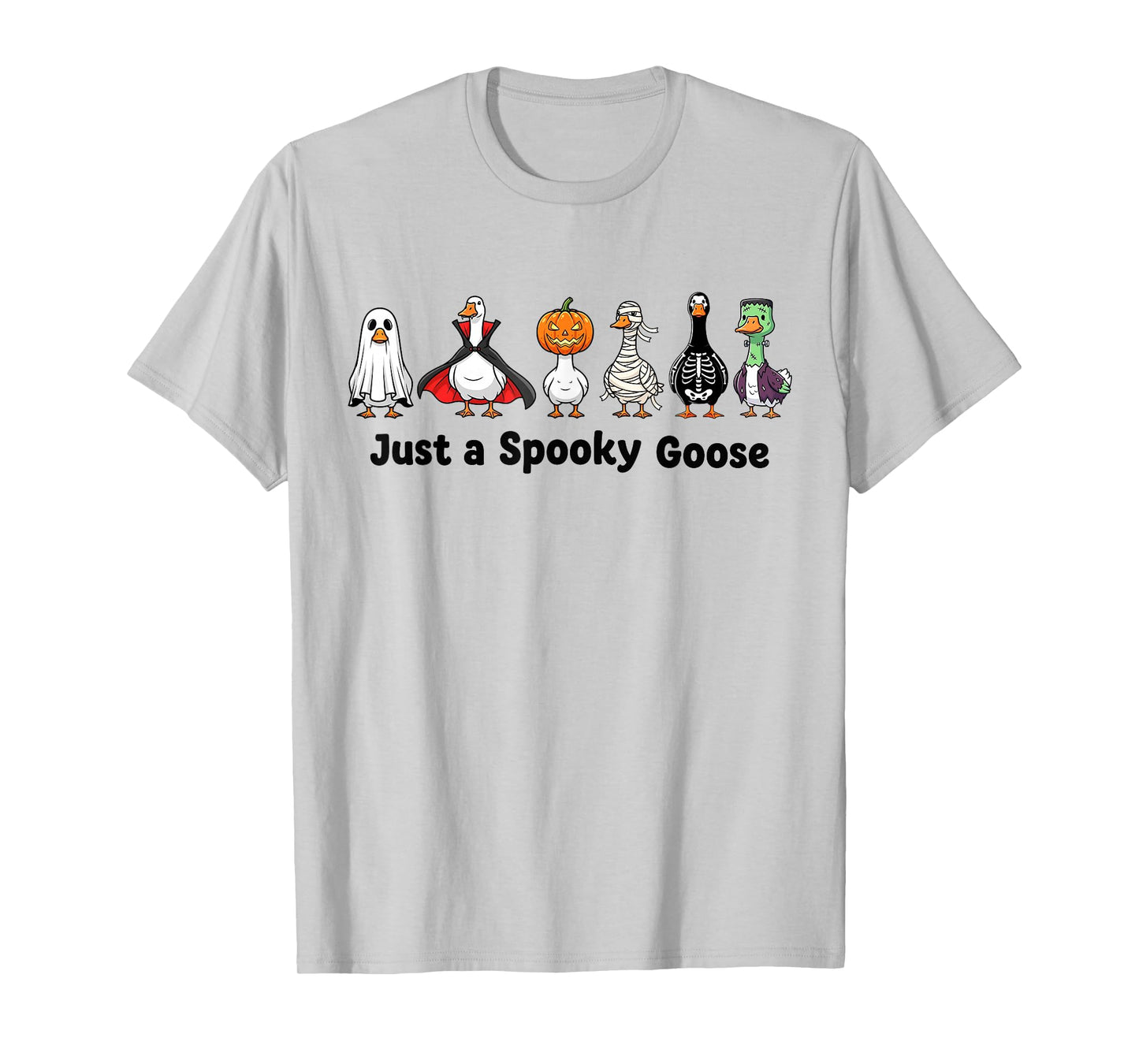 Just A Spooky Goose Ghost Witch Zombie Vampire Halloween T-Shirt