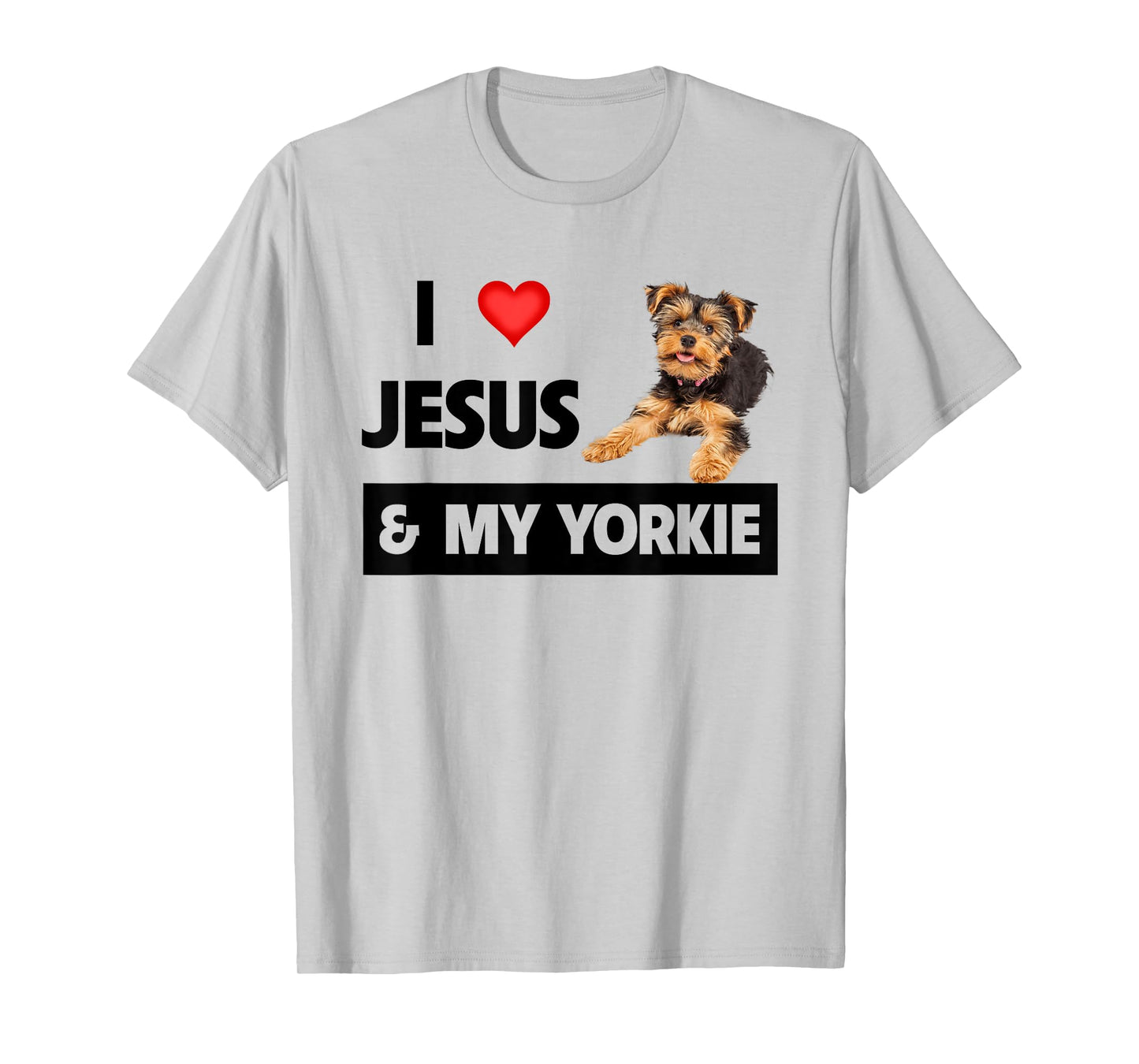 I Love Jesus and My Yorkie Dog Mom Dad Pet Parent Christians T-Shirt