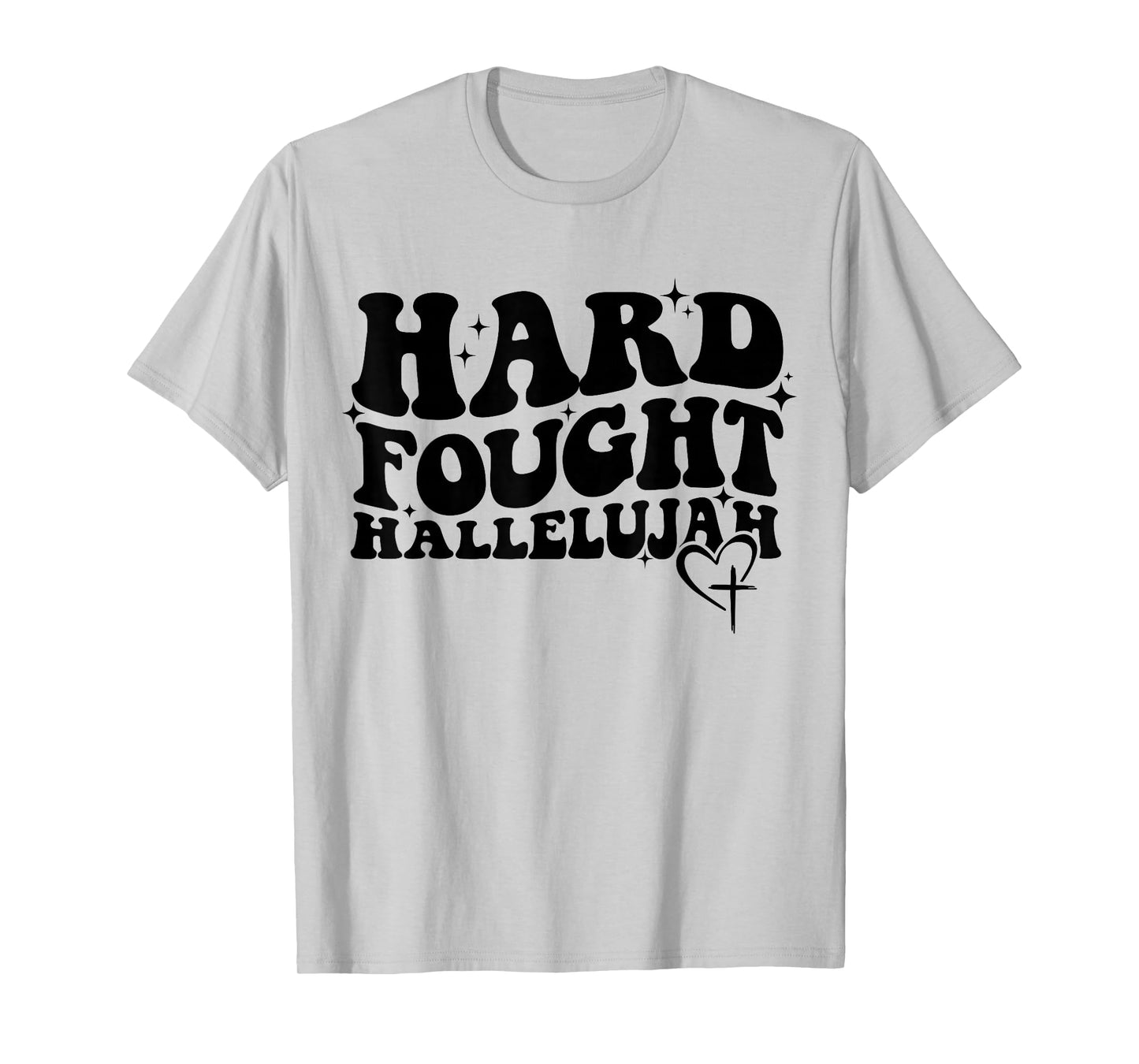 Hard Fought Hallelujah Cross Heart Sparkle Art T-Shirt