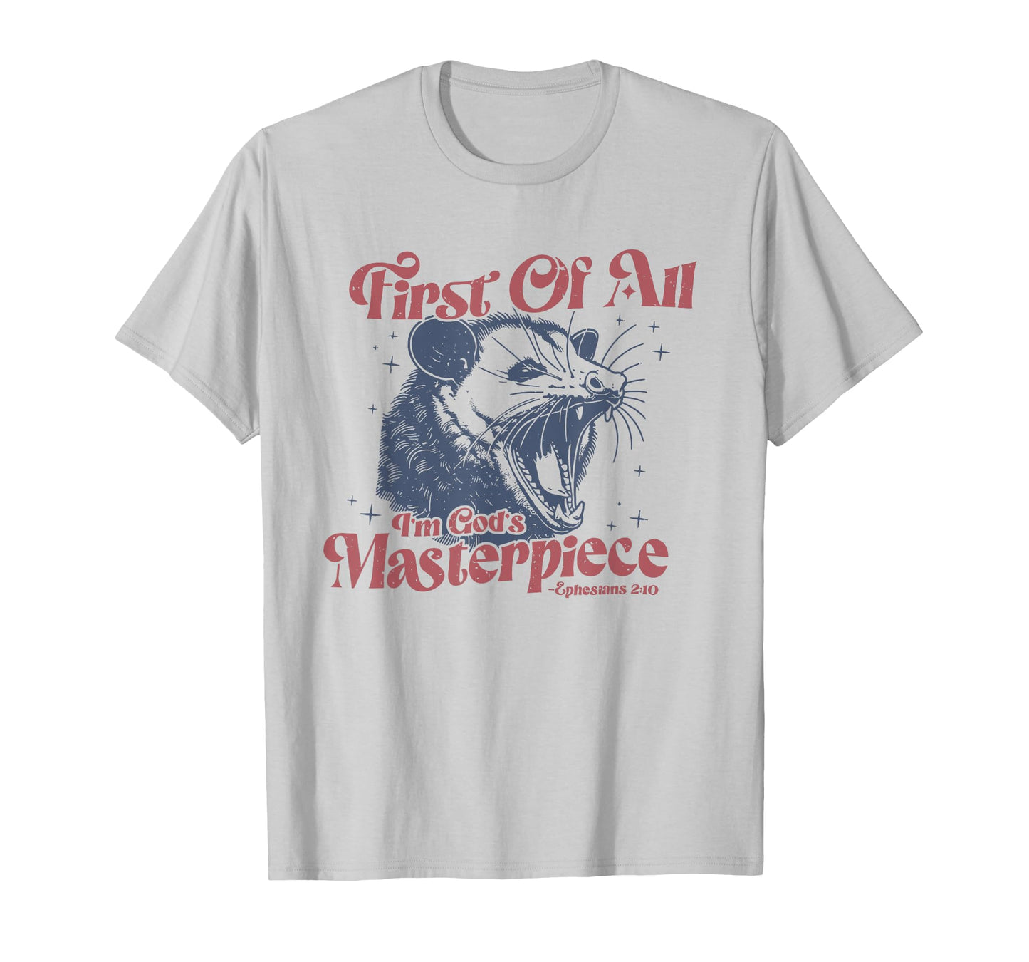 Raccoon First Of All I'm God's Masterpiece T-Shirt