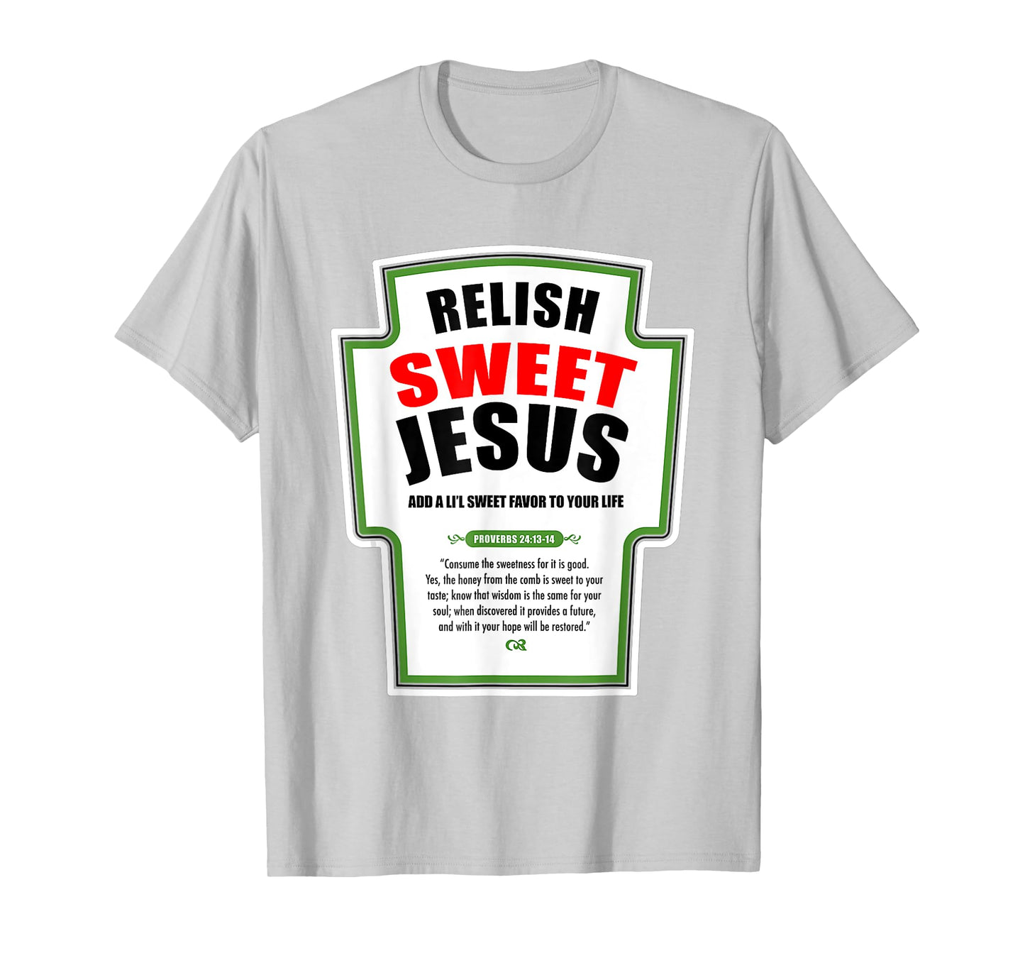 Relish Sweet Jesus Funny Christian Condiments for Christ T-Shirt
