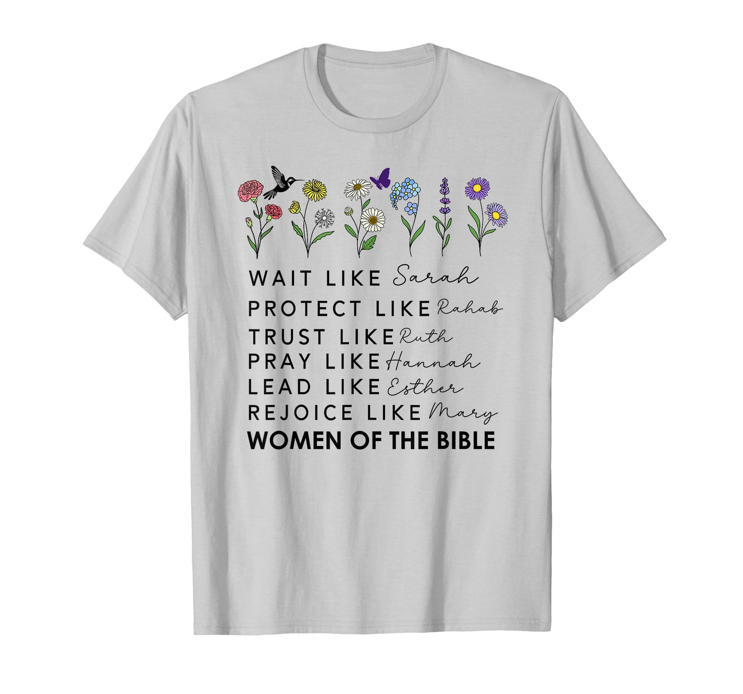 Wait Like Sarah Protect Like Rahab Women of the Bible Quote T-Shirt