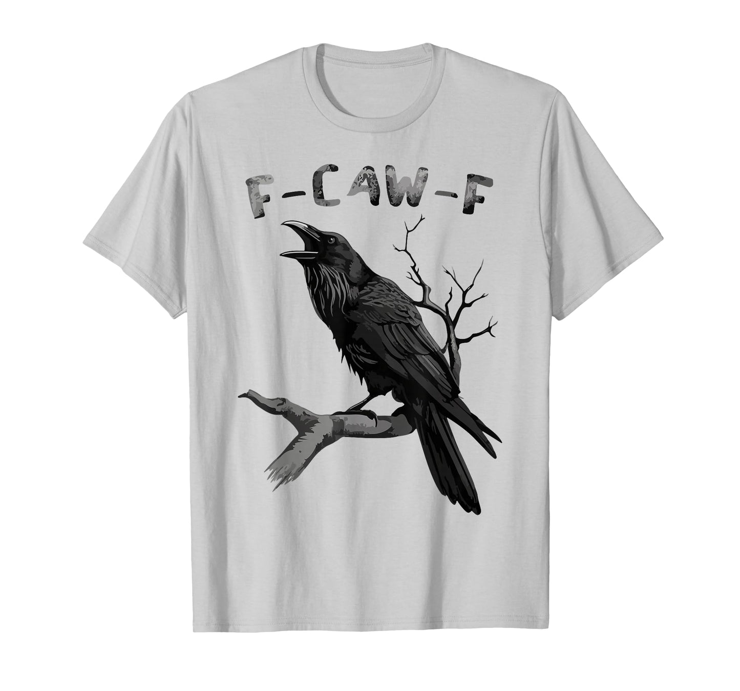 F-Caw-F Funny Black Raven Vintage Crow Sarcastic Humor T-Shirt
