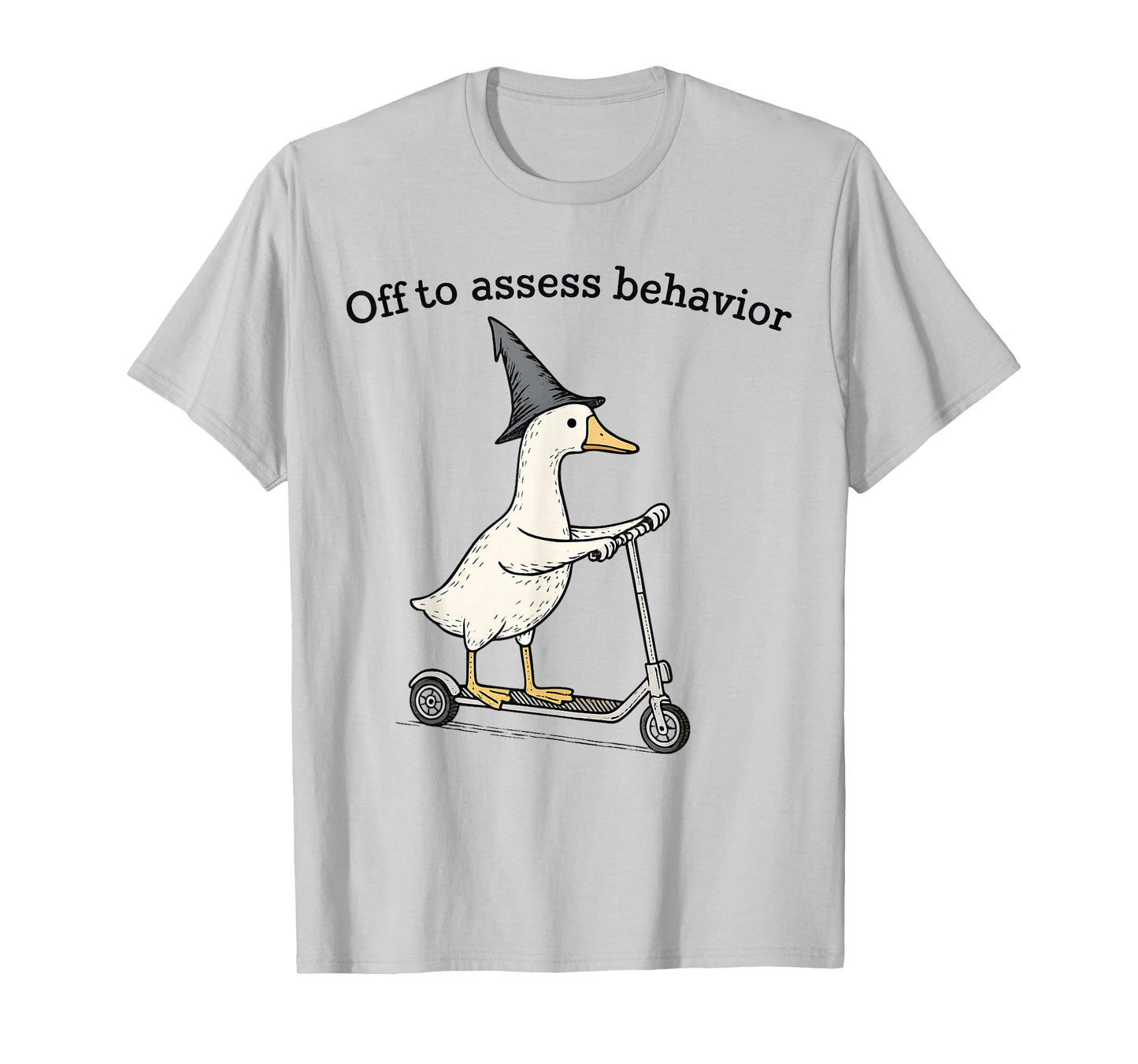 Off to Assess Behavior Funny Goose ABA Behavior Therapist T-Shirt