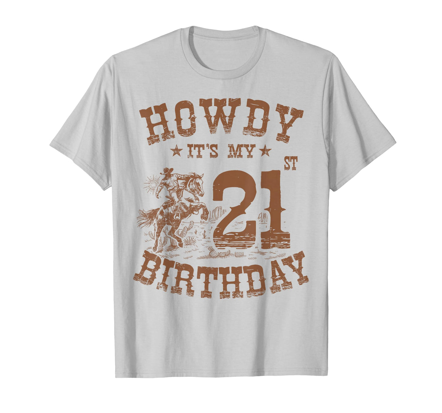 Howdy It's My 21st Birthday Western Cowboy 21 Years Old Bday T-Shirt