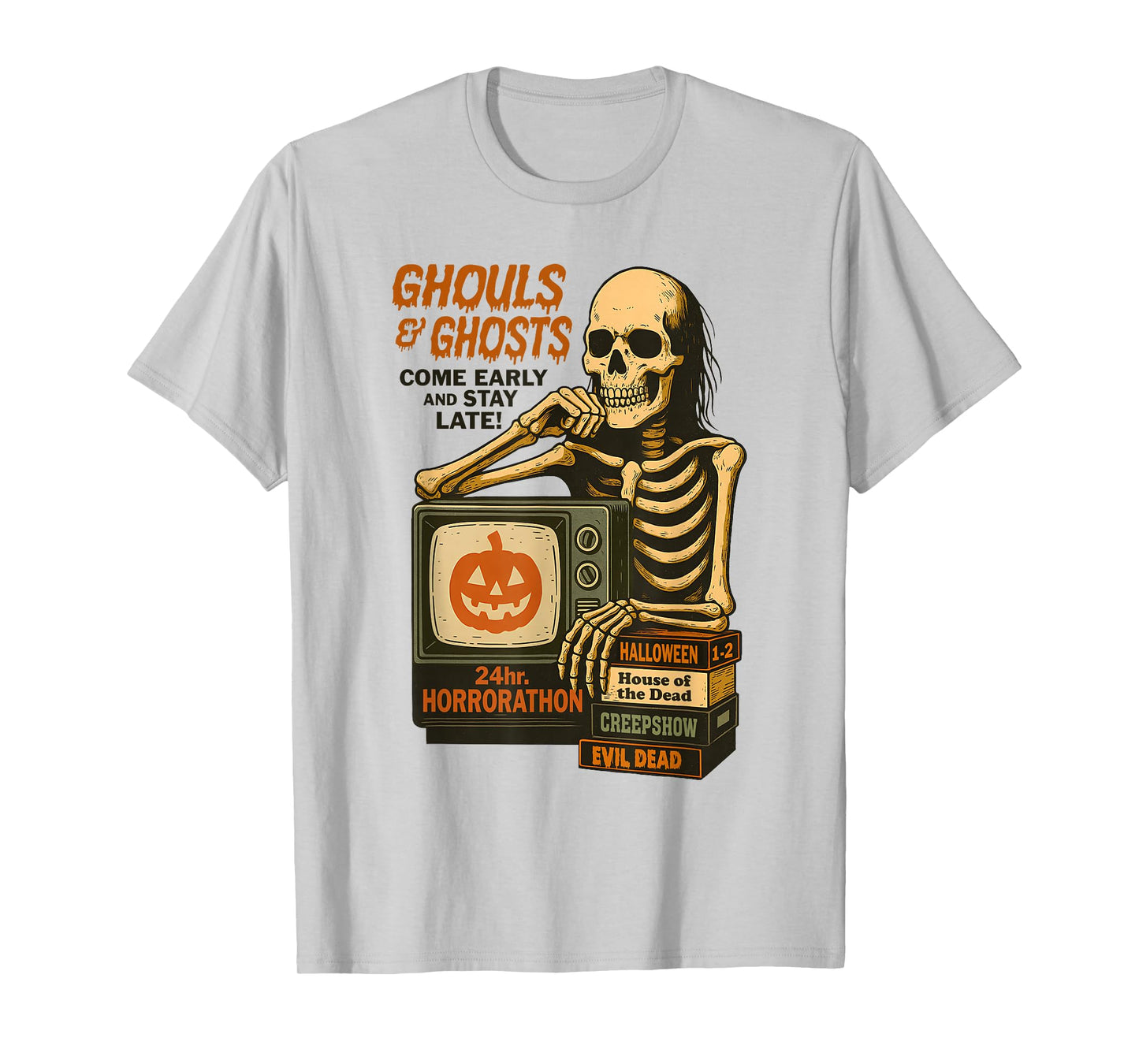 Ghouls & Ghosts Come Early and Late! Fun Skeleton Halloween T-Shirt