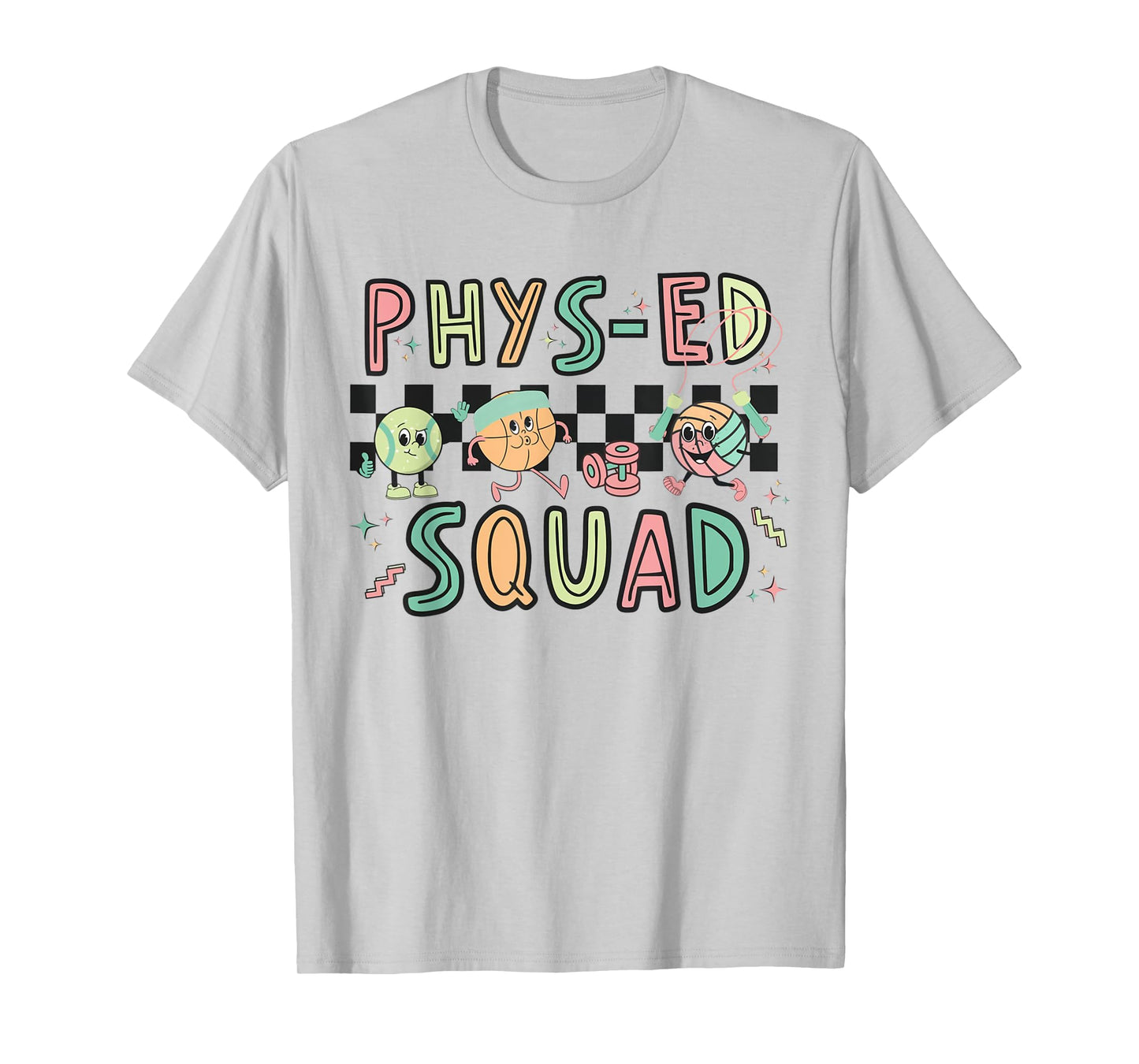 Phys-ED Squad Physical Education Teacher Specials Teacher T-Shirt for Men Women Girls Kids