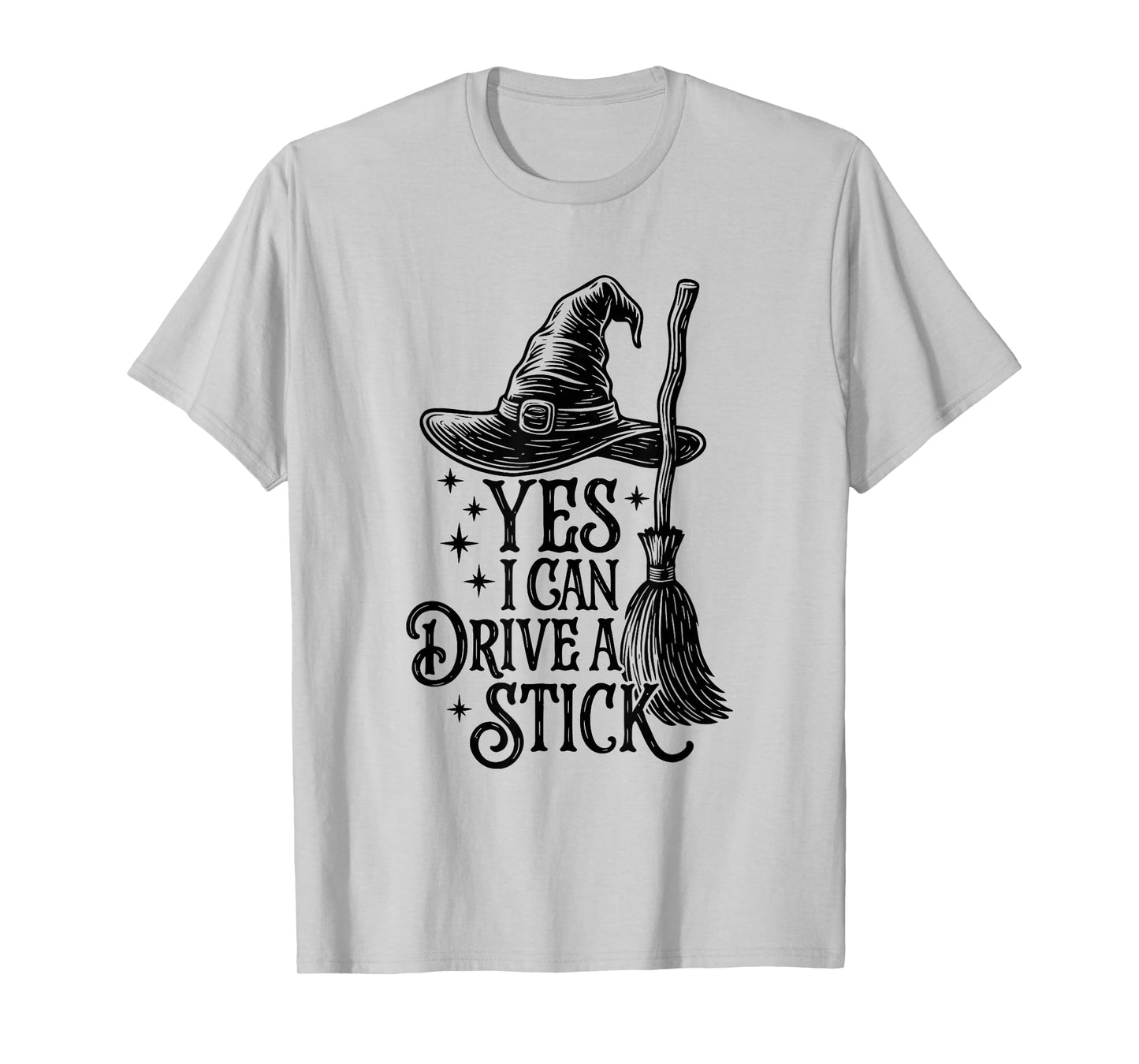 Yes I Can Drive A Stick Funny Halloween Spooky Witch T-Shirt