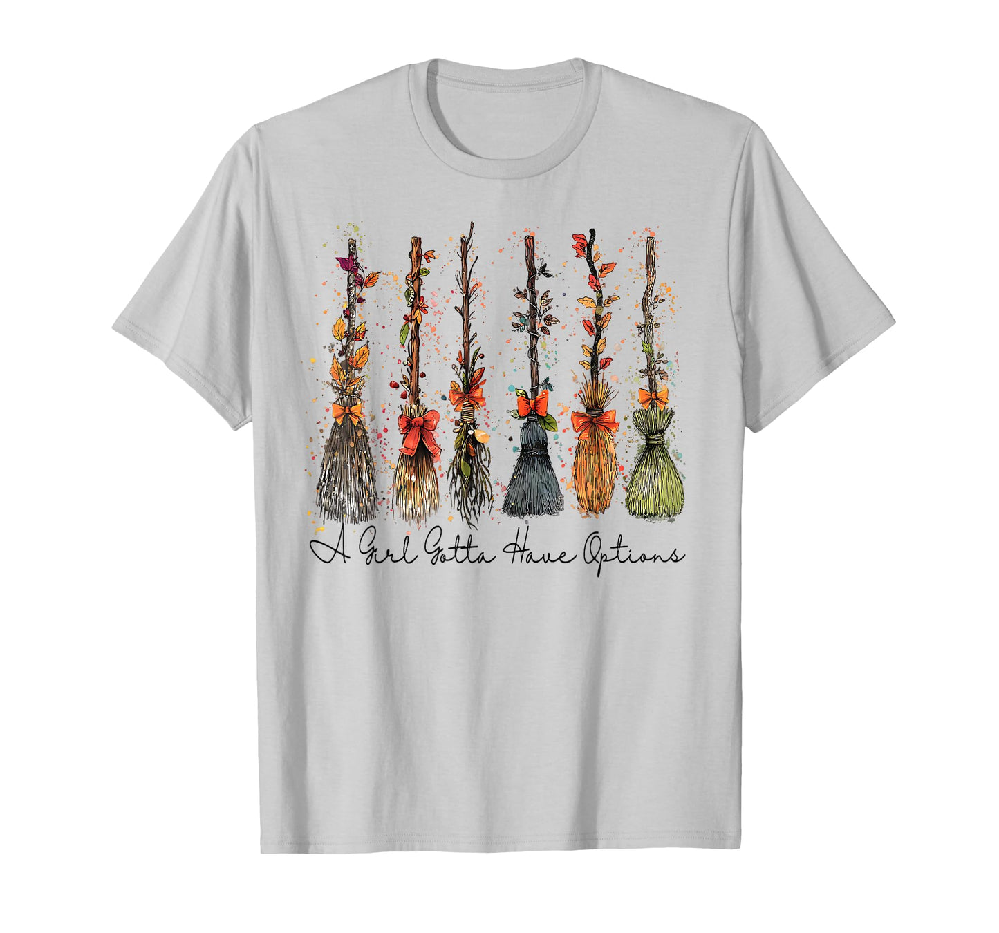 A Girl Gotta Have Options Halloween Witches Bow Floral Broom T-Shirt