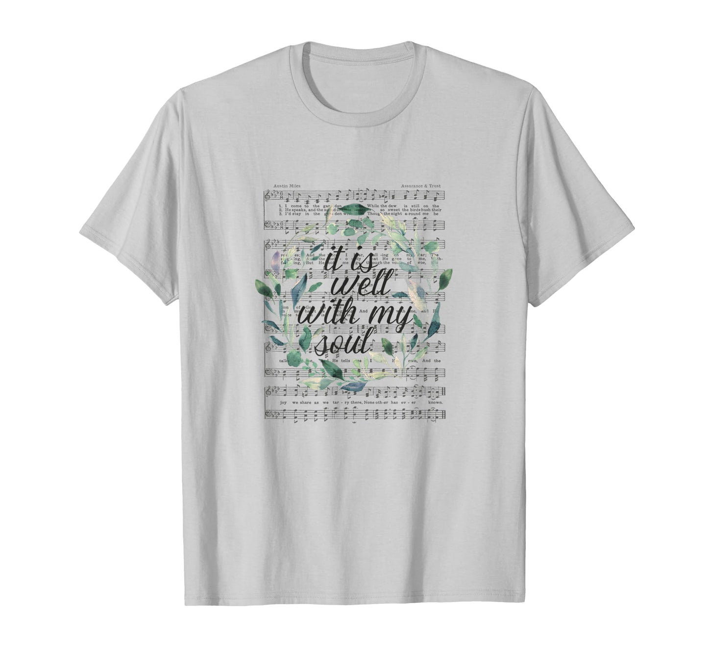 It is Well With My Soul Floral Leaves T-Shirt