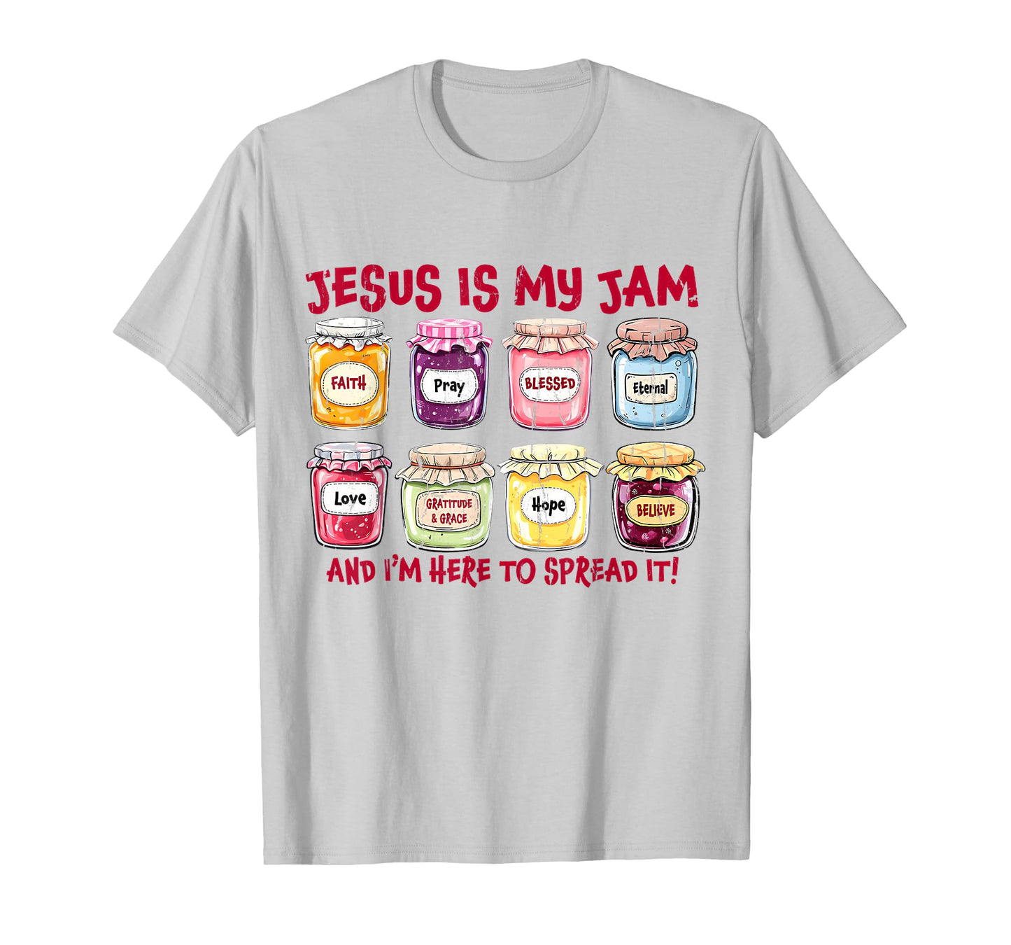 Jesus Is My Jam And I'm Here To Spread It Christian T-Shirt